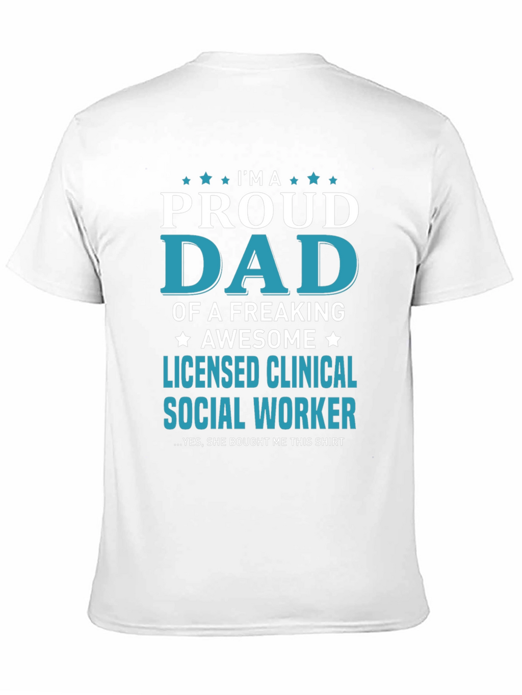 Proud Dad Licensed Social Worker Graphic Tee