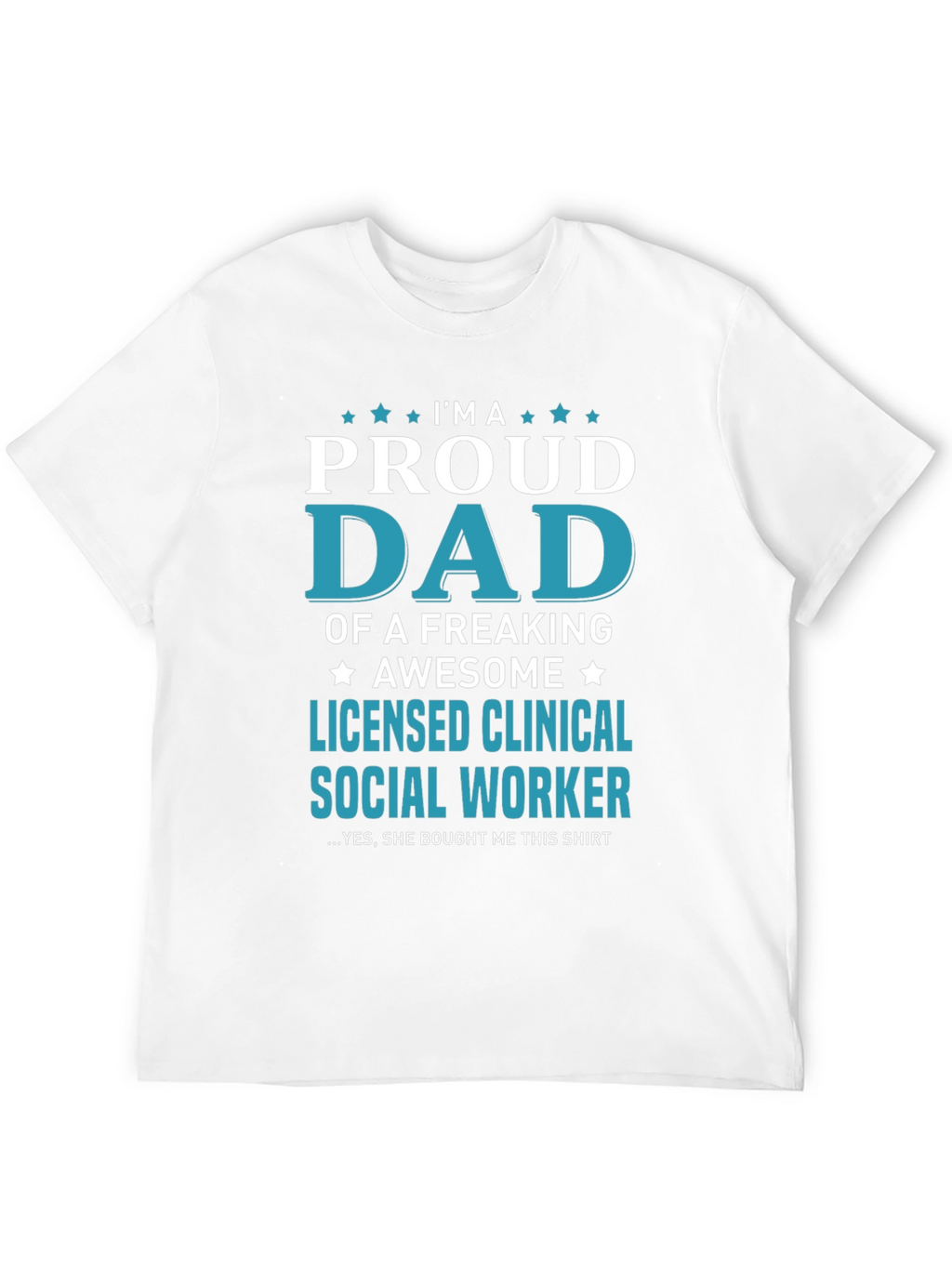Proud Dad Licensed Social Worker Graphic Tee
