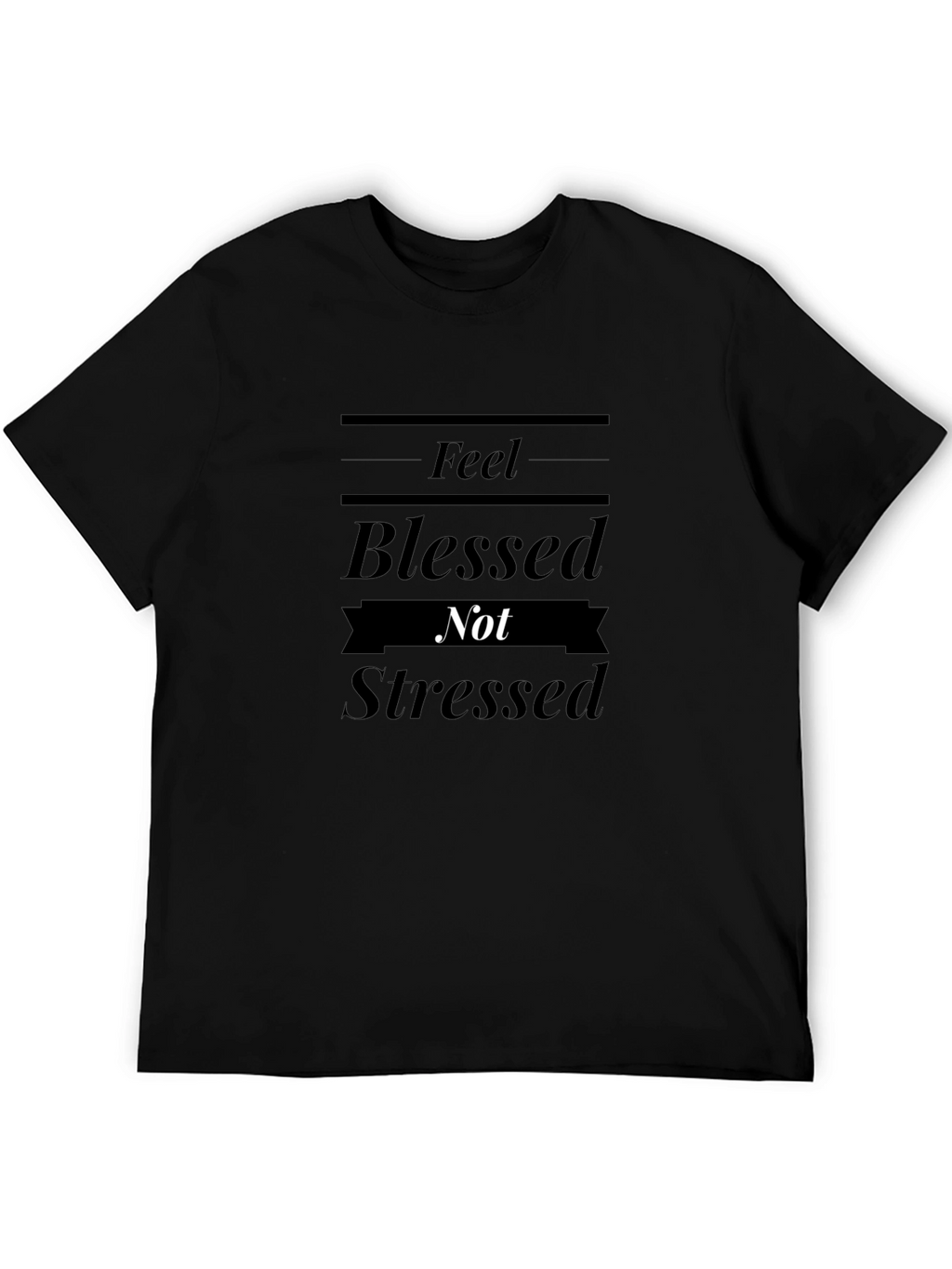 Blessed Not Stressed Black Graphic Tee Shirt