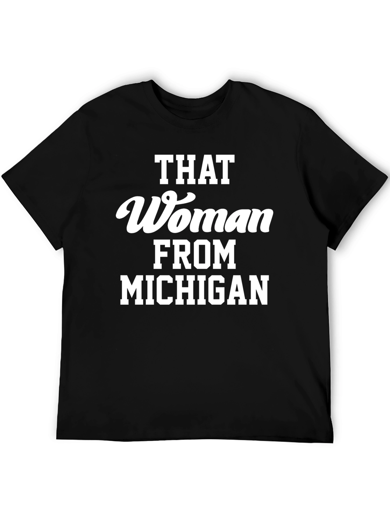 That Woman From Michigan Graphic Tee