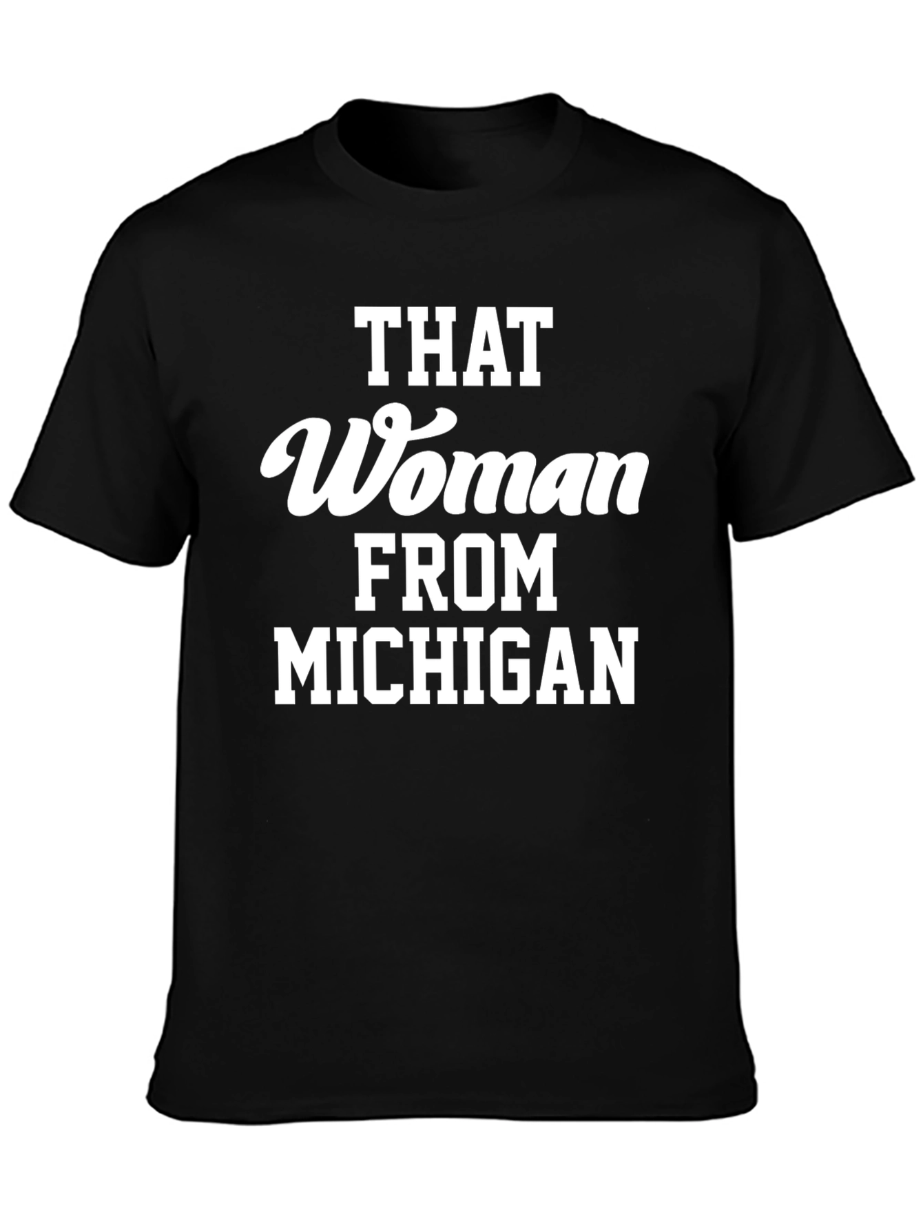 That Woman From Michigan Graphic Tee