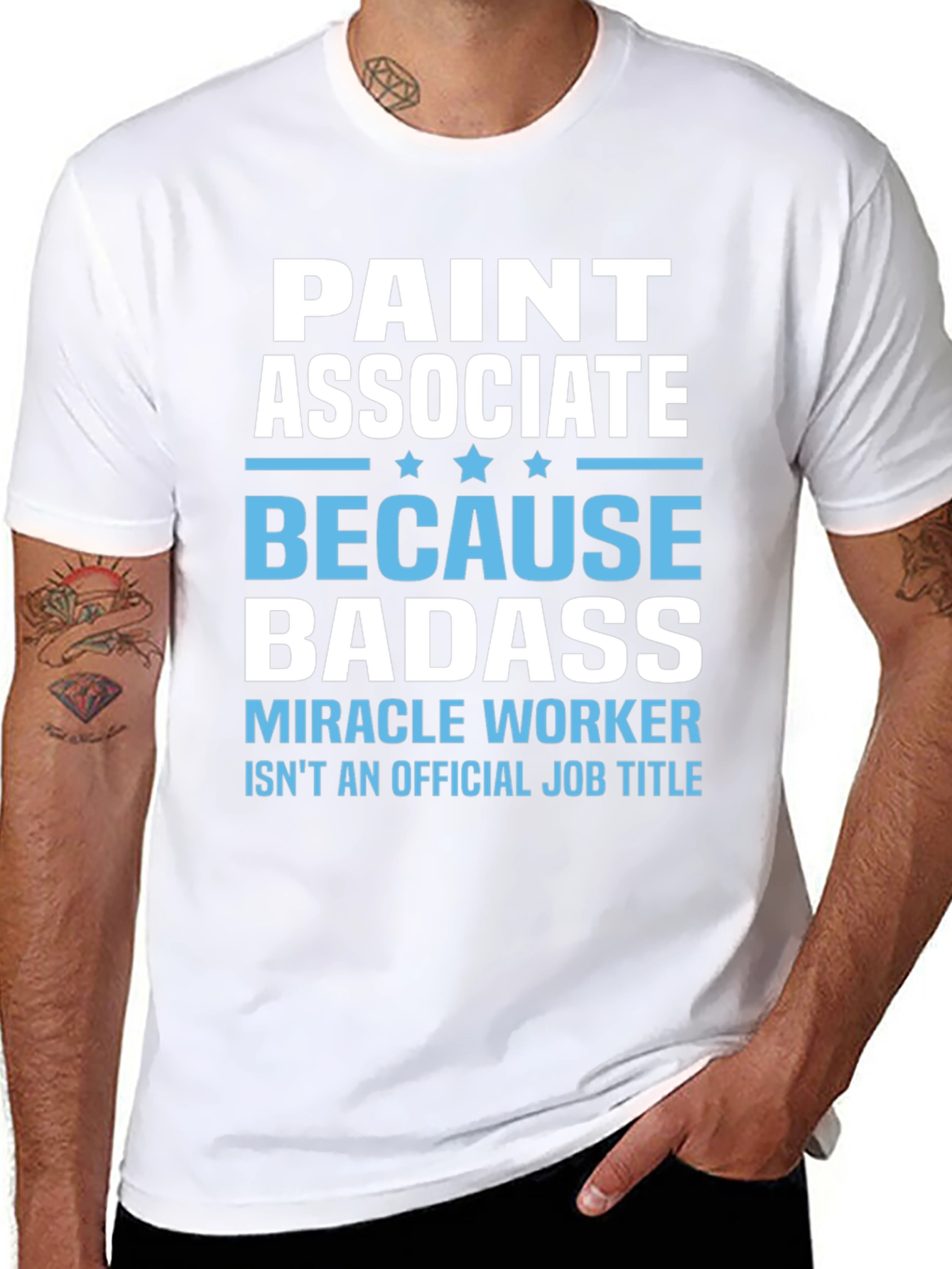 Paint Associate Badass T-Shirt - Miracle Worker Tee