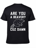 Funny Beaver T-Shirt - Are You A Beaver?