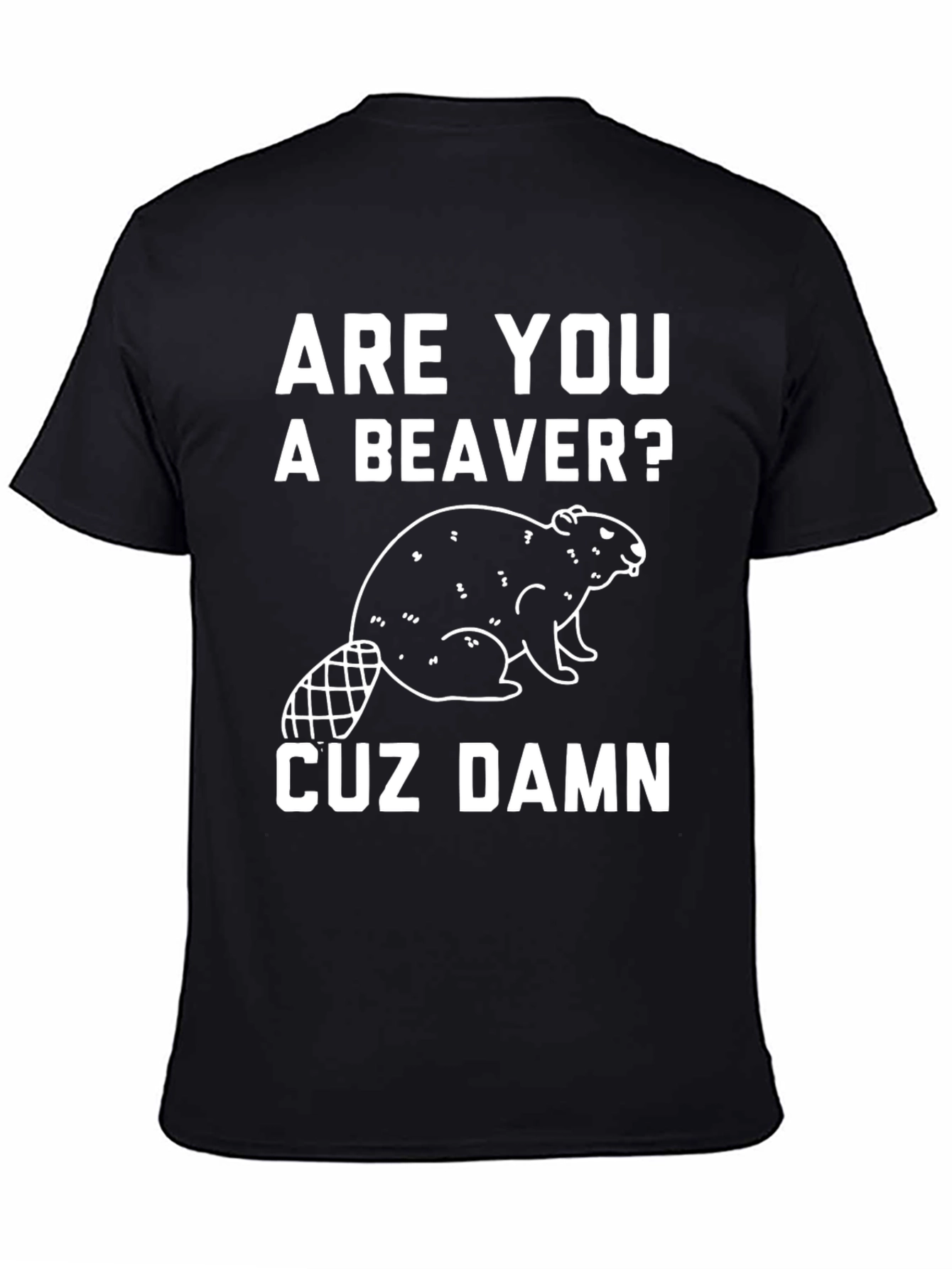 Funny Beaver T-Shirt - Are You A Beaver?