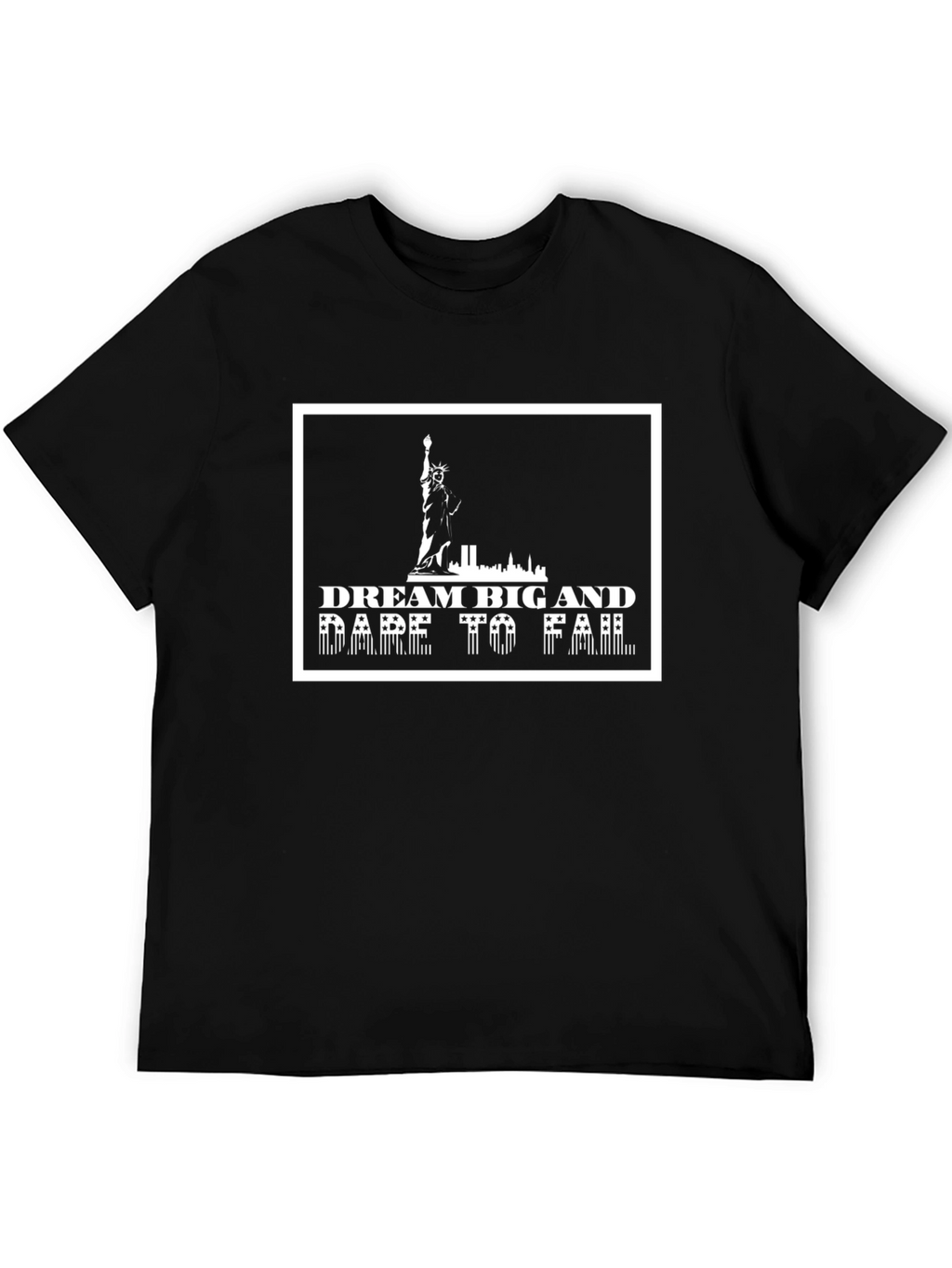 Dream Big & Dare to Fail T-Shirt
