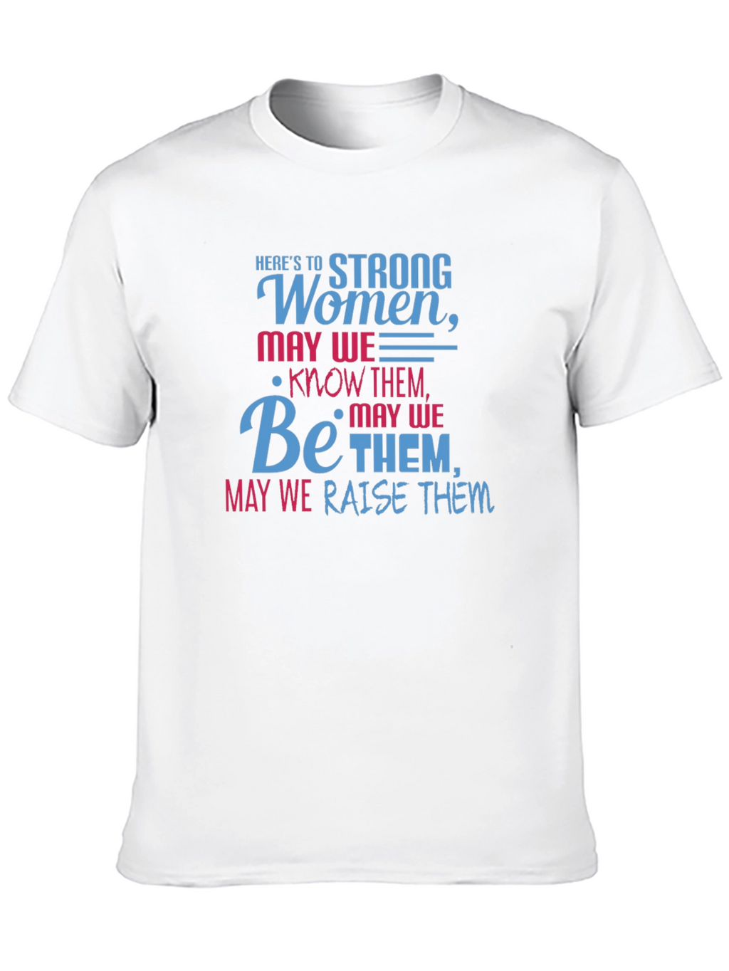 Strong Women T-Shirt - Empowering Graphic Tee