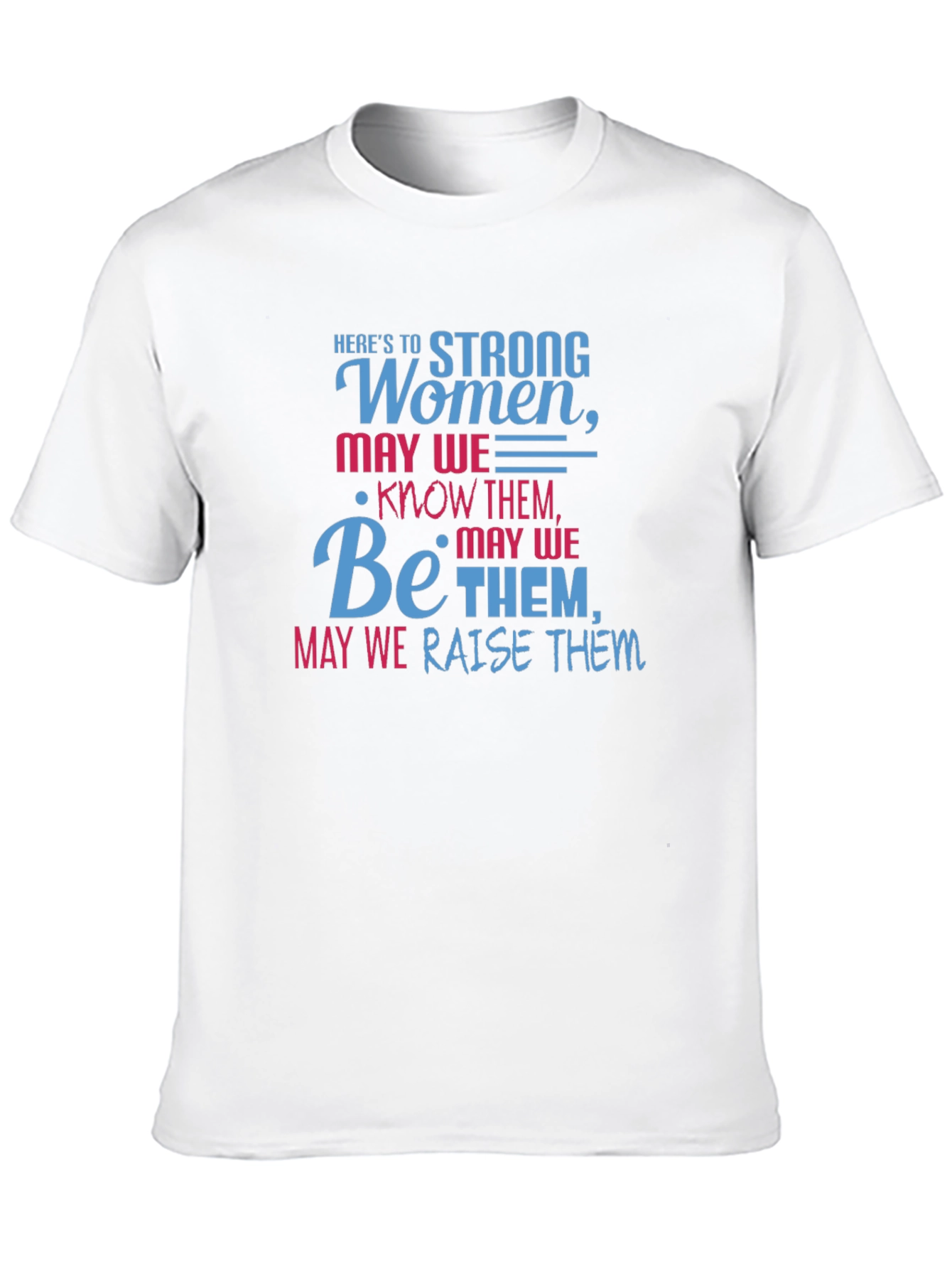Strong Women T-Shirt - Empowering Graphic Tee