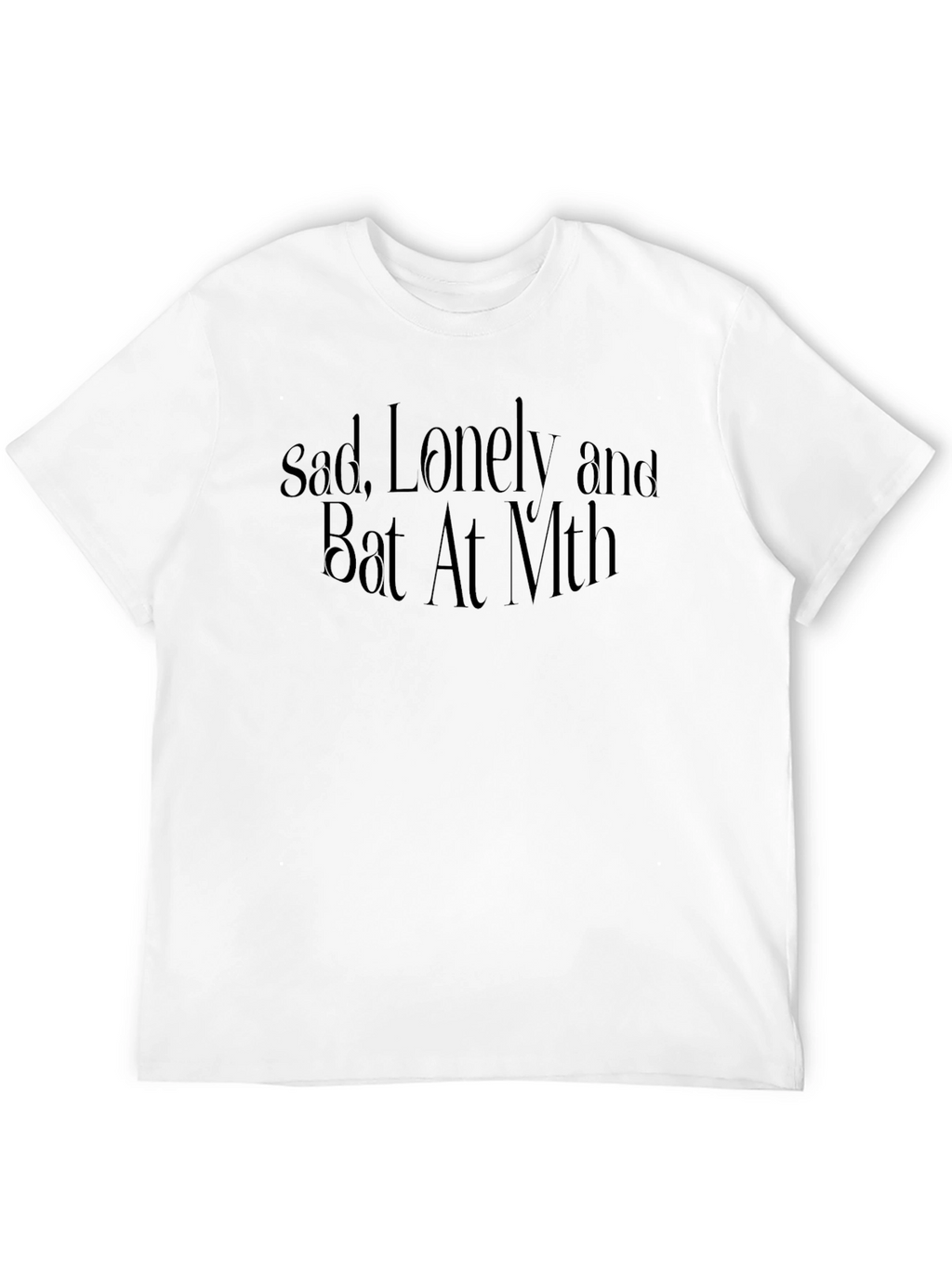 Sad Lonely and Bat At Math Graphic Tee