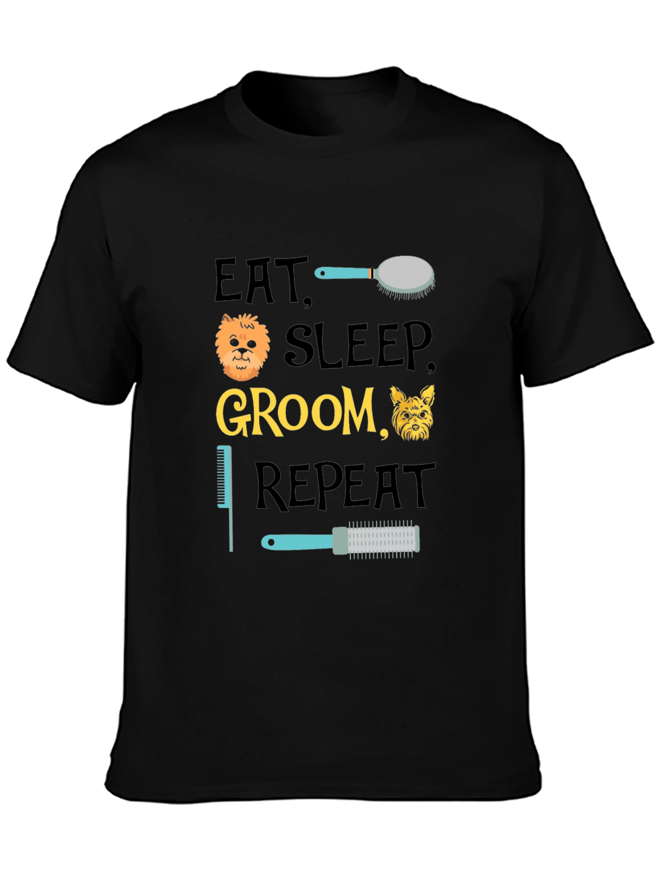 Eat Sleep Groom Repeat T-Shirt - Dog Lover Apparel