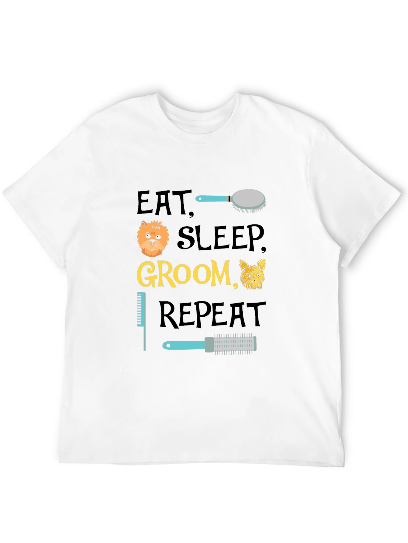 Eat Sleep Groom Repeat T-Shirt - Dog Lover Apparel
