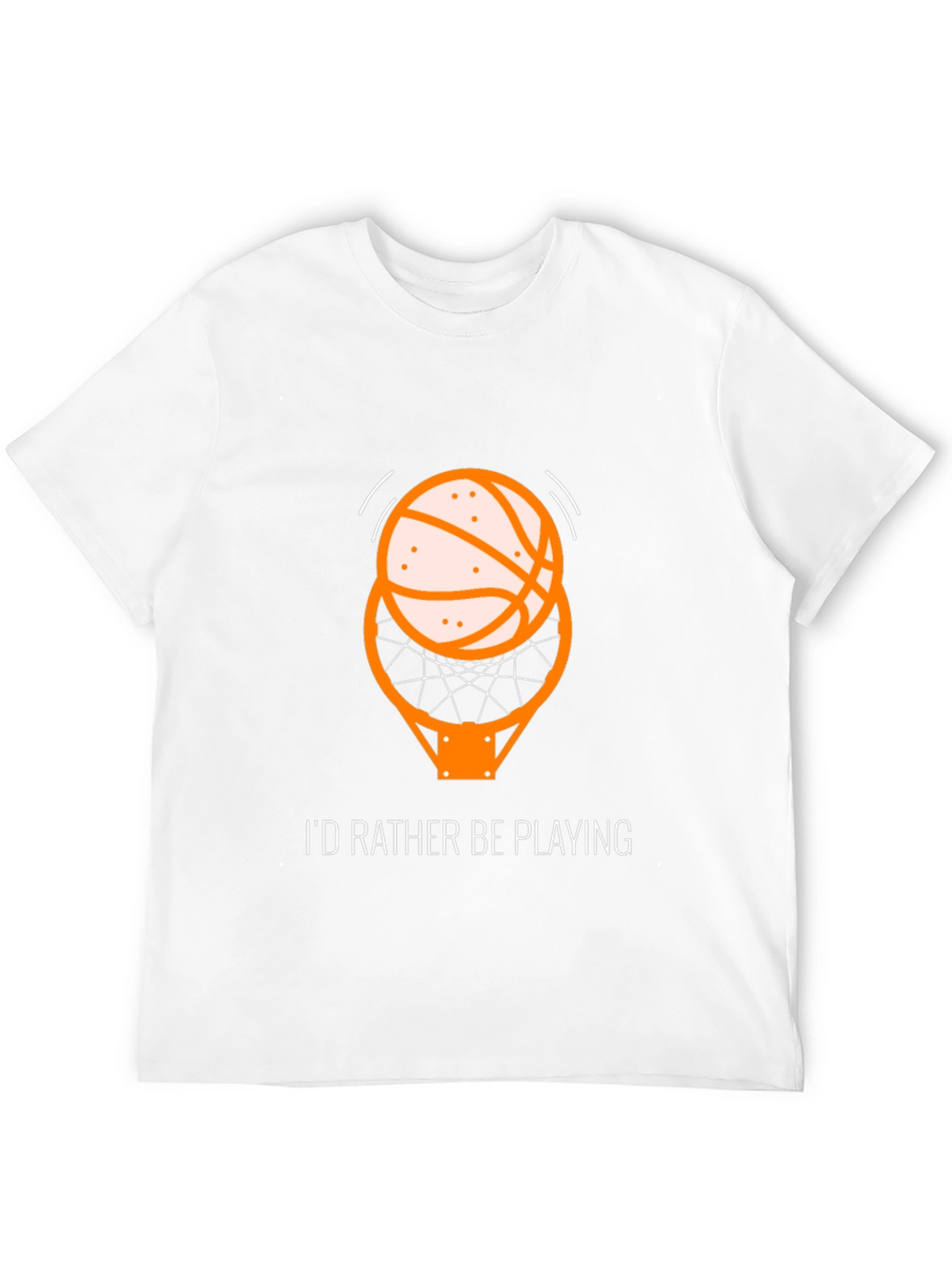 Basketball T-Shirt - Id Rather Be Playing