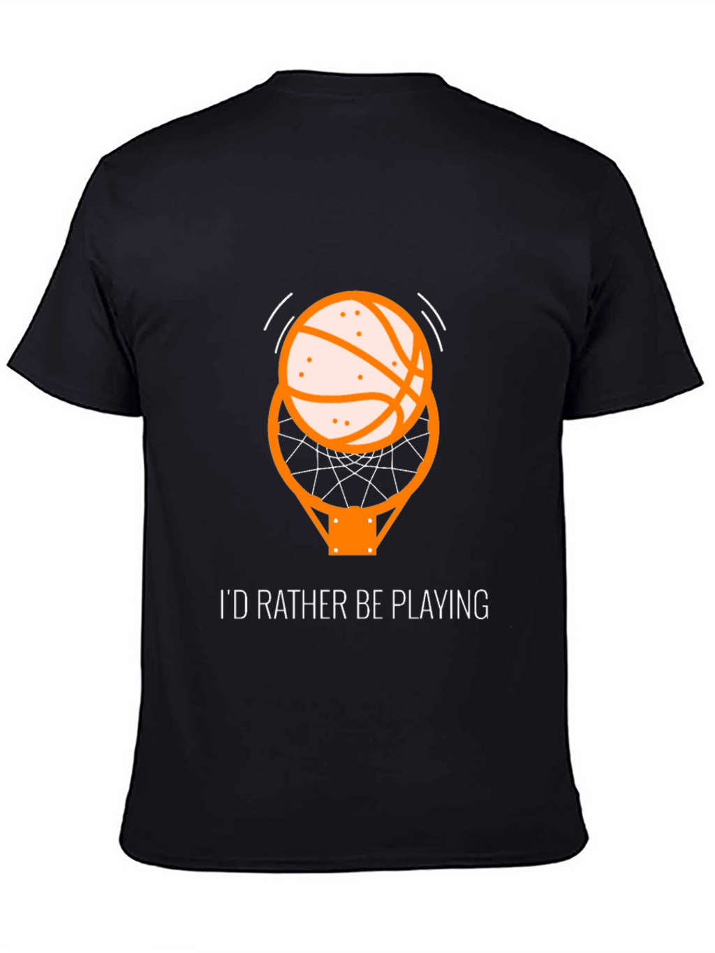 Basketball T-Shirt - Id Rather Be Playing