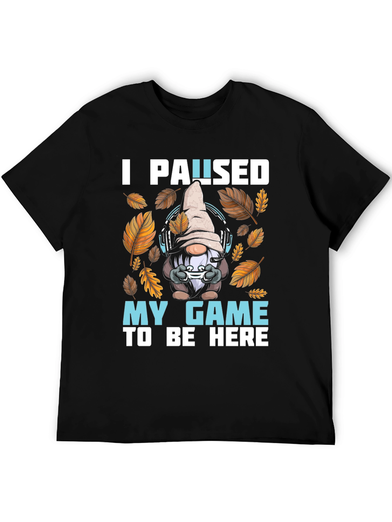 Gamer Gnome T-Shirt - I Paused My Game