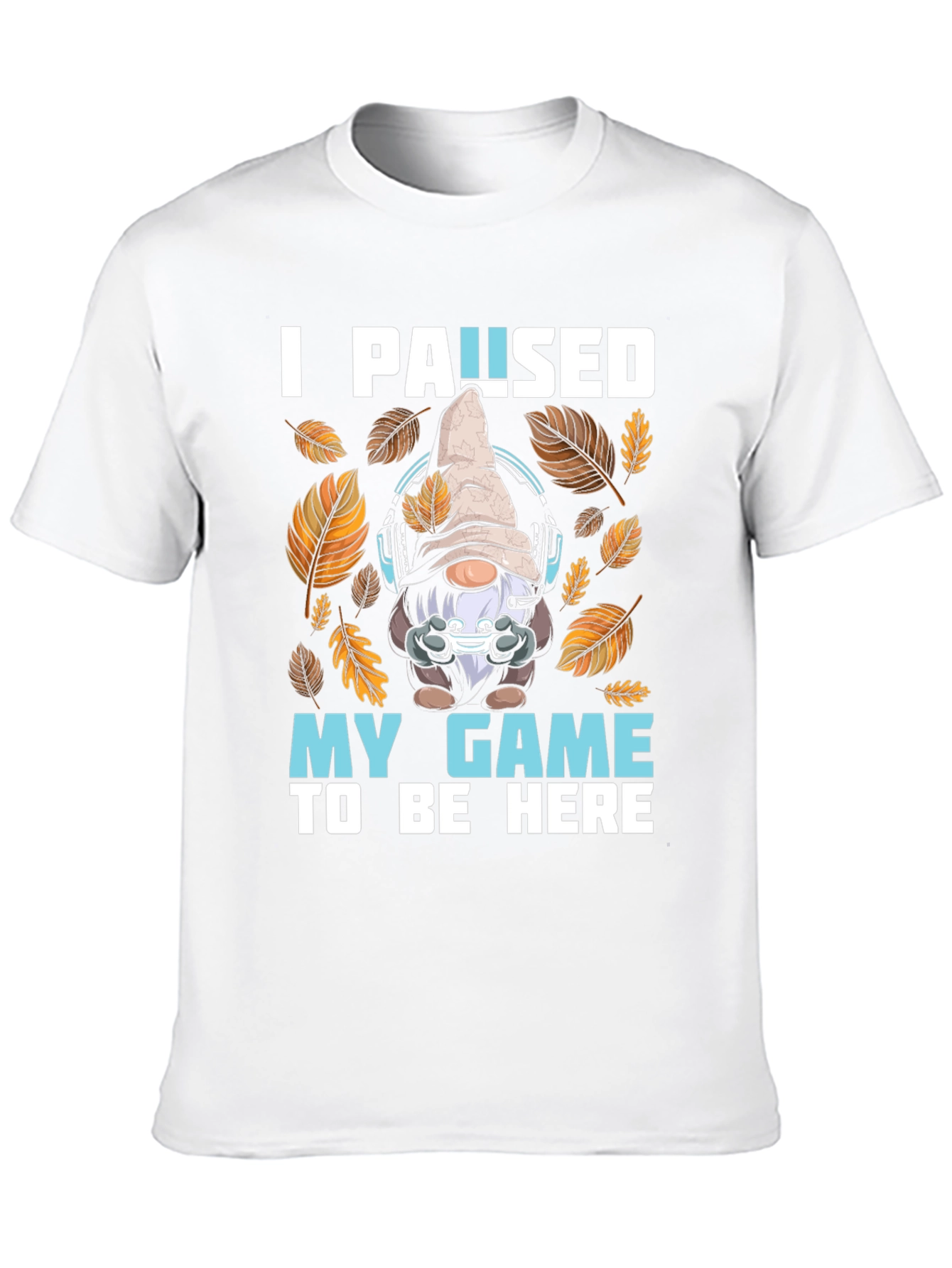 Gamer Gnome T-Shirt - I Paused My Game