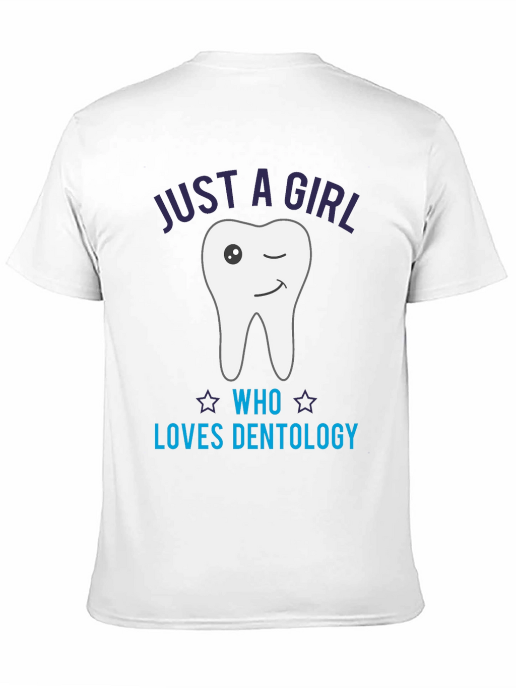 Just a Girl Who Loves Dentology T-Shirt