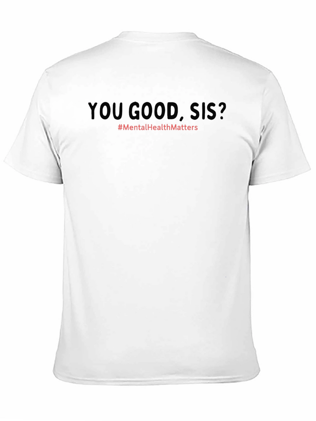 You Good Sis? Mental Health Awareness T-Shirt