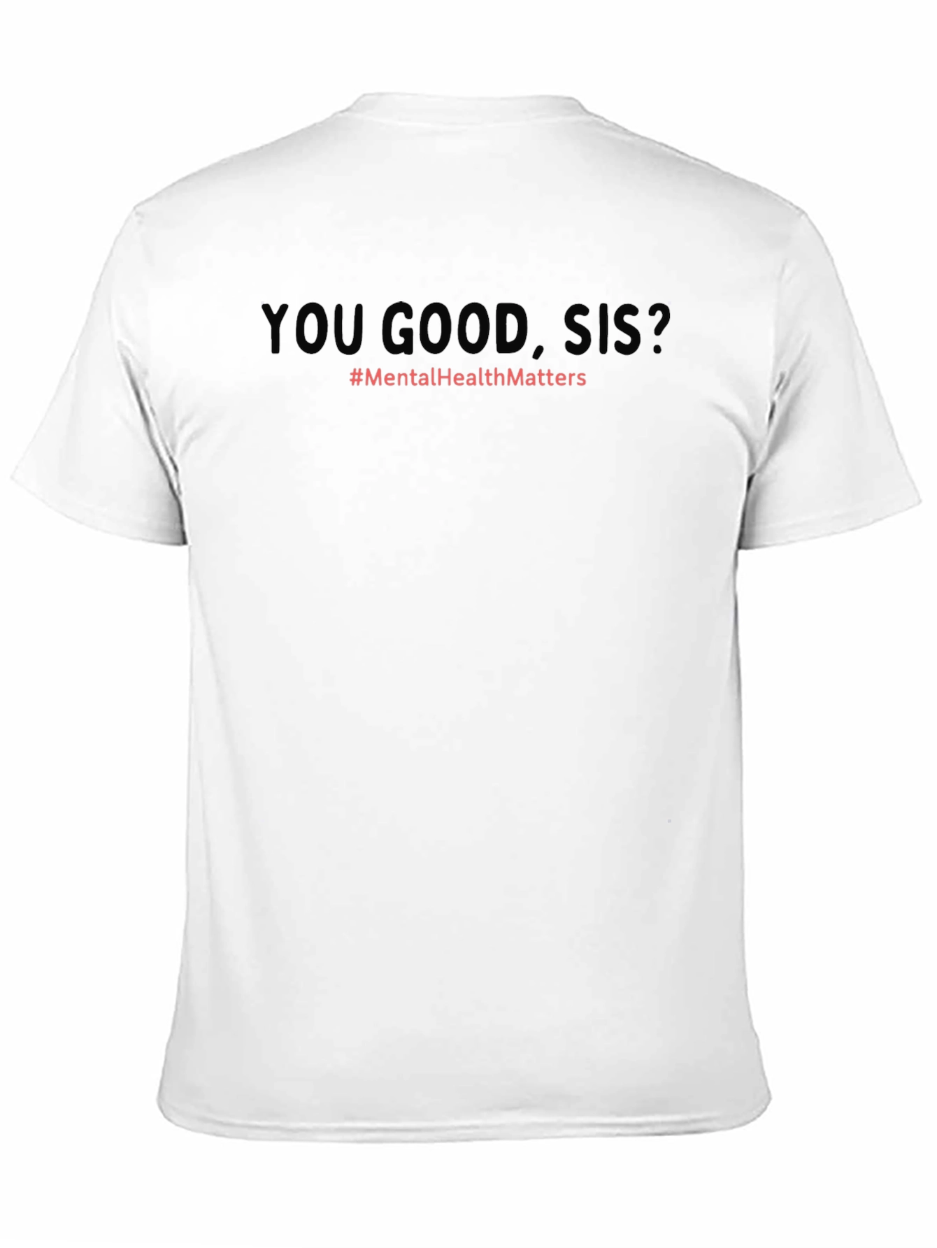 You Good Sis? Mental Health Awareness T-Shirt