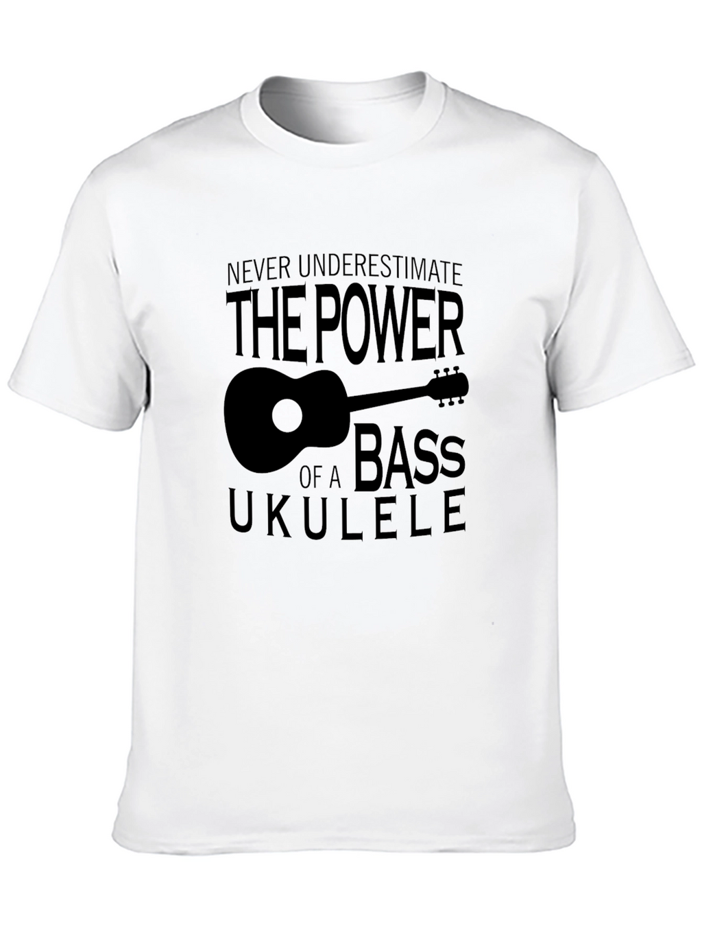 Bass Ukulele Power T-Shirt - Music Lover Tee