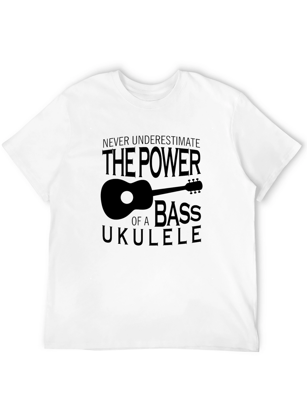 Bass Ukulele Power T-Shirt - Music Lover Tee