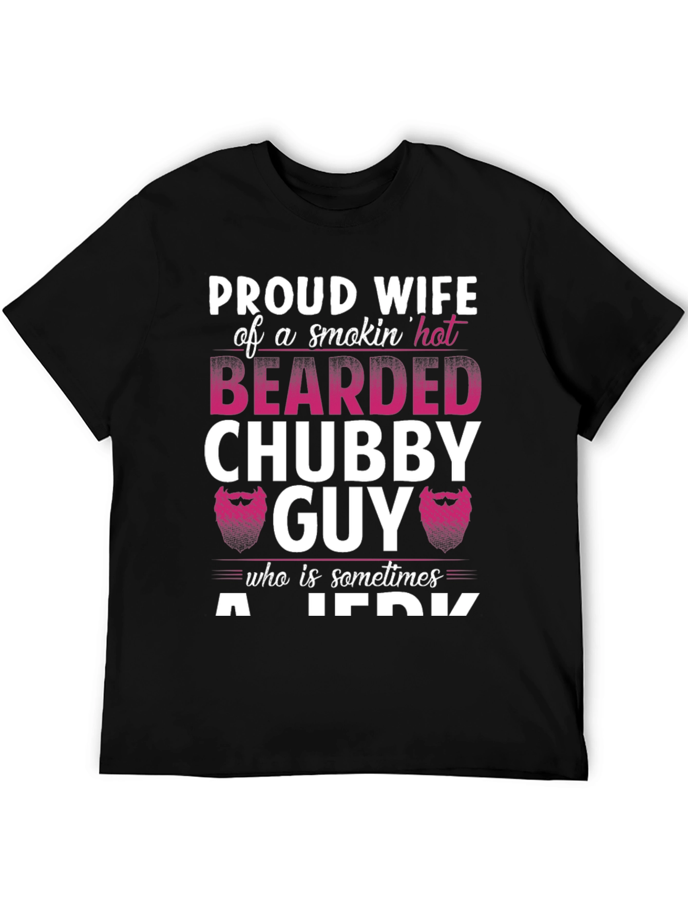 Proud Wife Bearded Chubby Guy T-Shirt