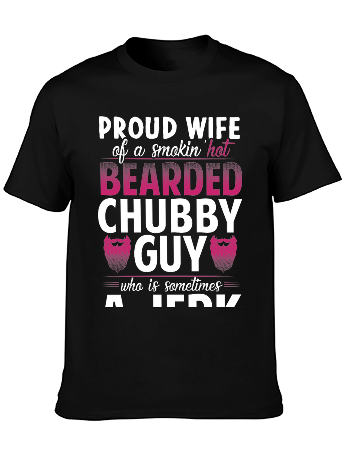 Proud Wife Bearded Chubby Guy T-Shirt