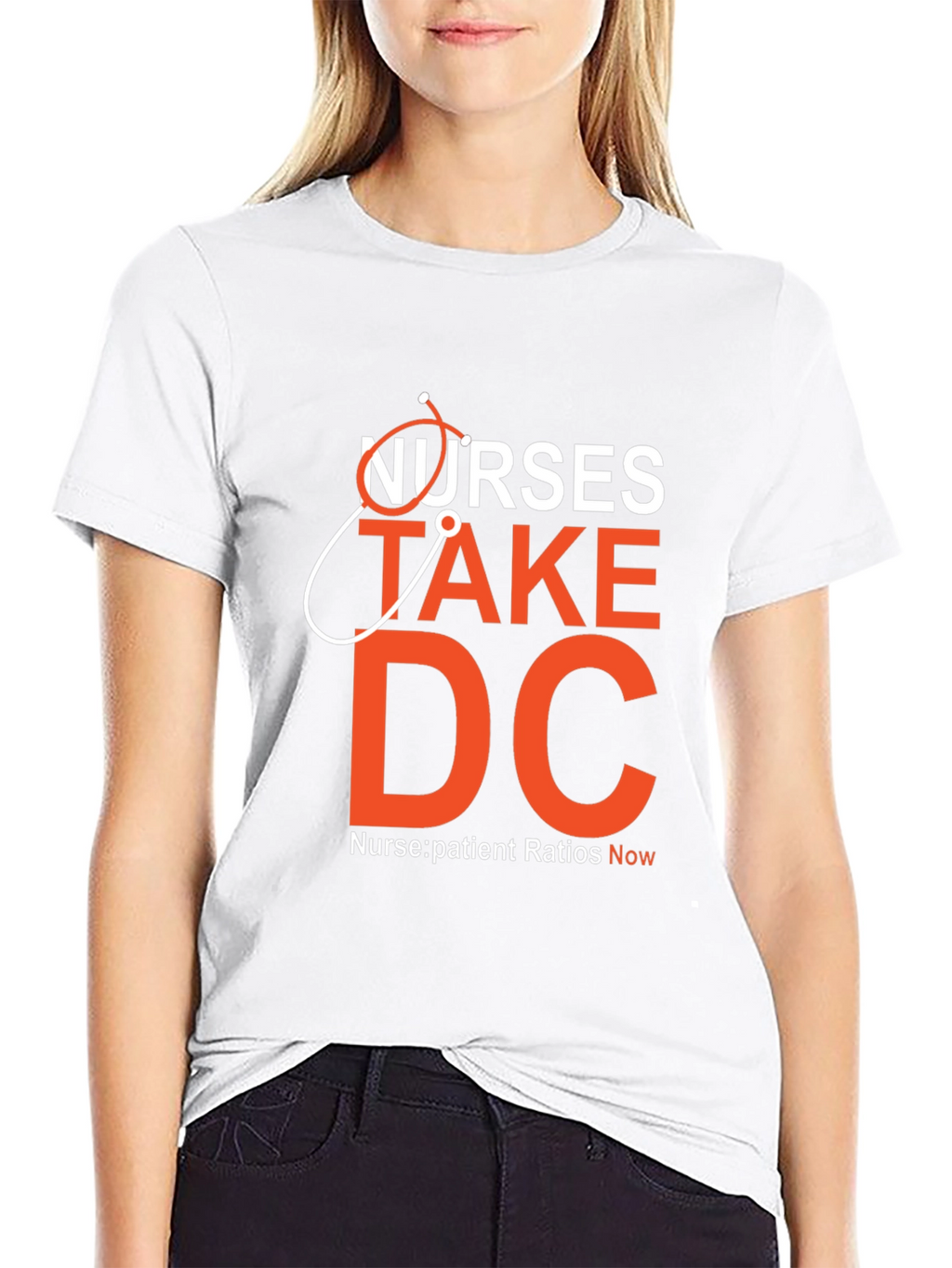 Nurses Take DC T-Shirt - Nurse:Patient Ratios Now