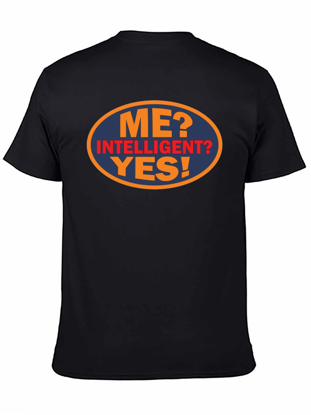 Funny Me? Intelligent? Yes! Graphic Tee