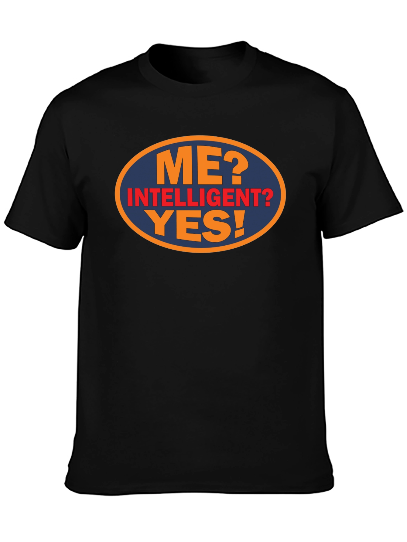 Funny Me? Intelligent? Yes! Graphic Tee