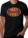 Funny Me? Intelligent? Yes! Graphic Tee