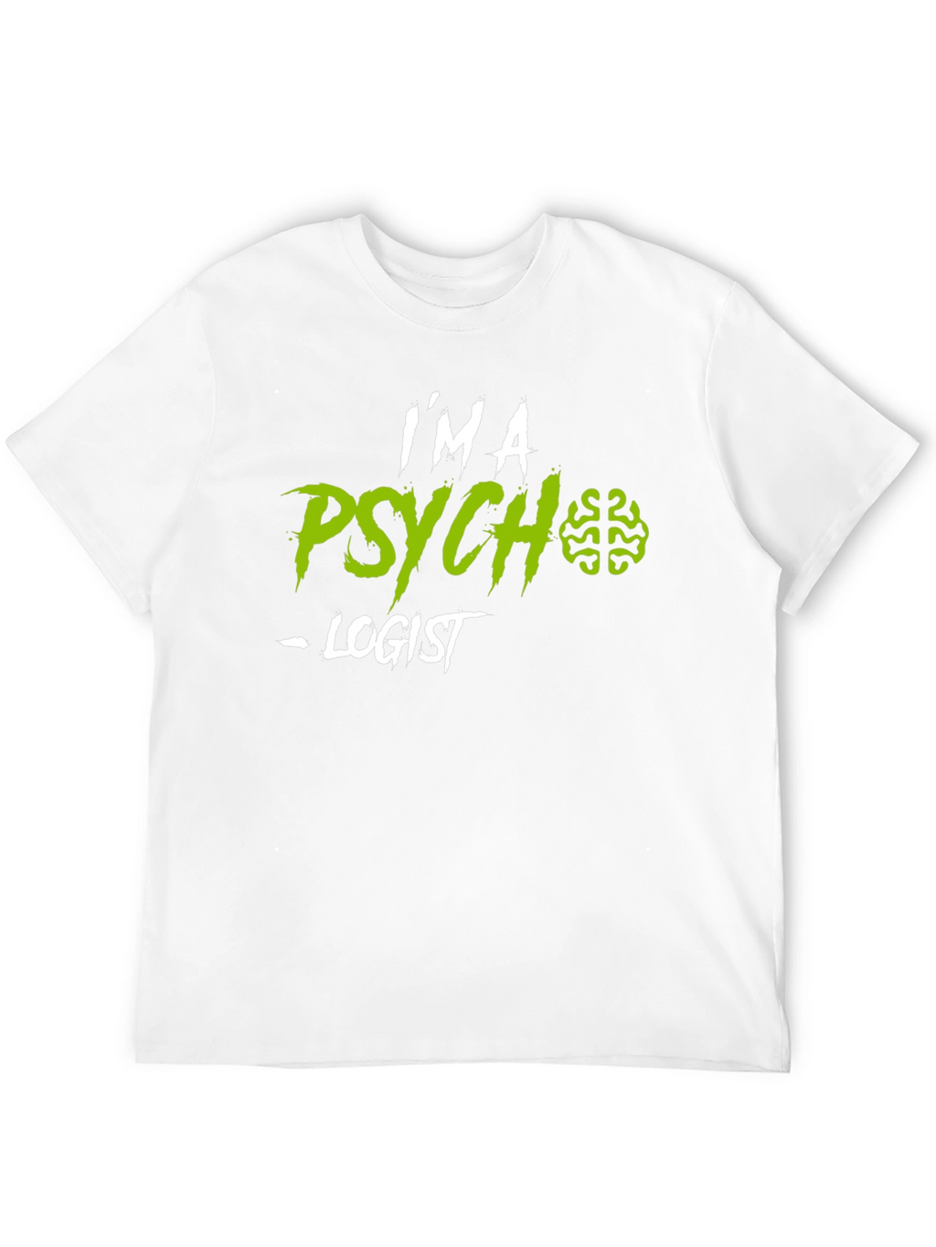 Im A Psychologist Funny Graphic Tee
