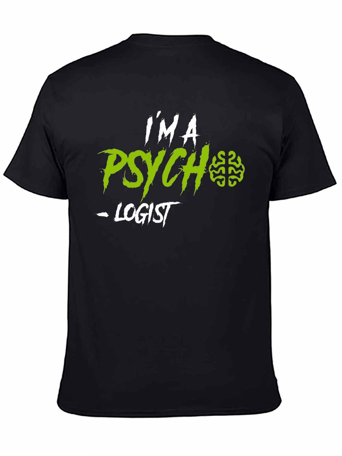 Im A Psychologist Funny Graphic Tee