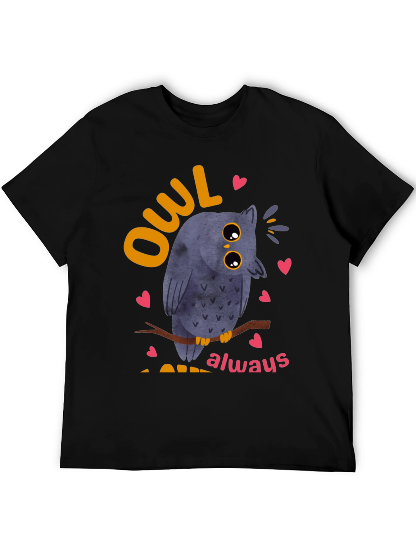 Owl Always Love You T-Shirt - Cute Bird Design