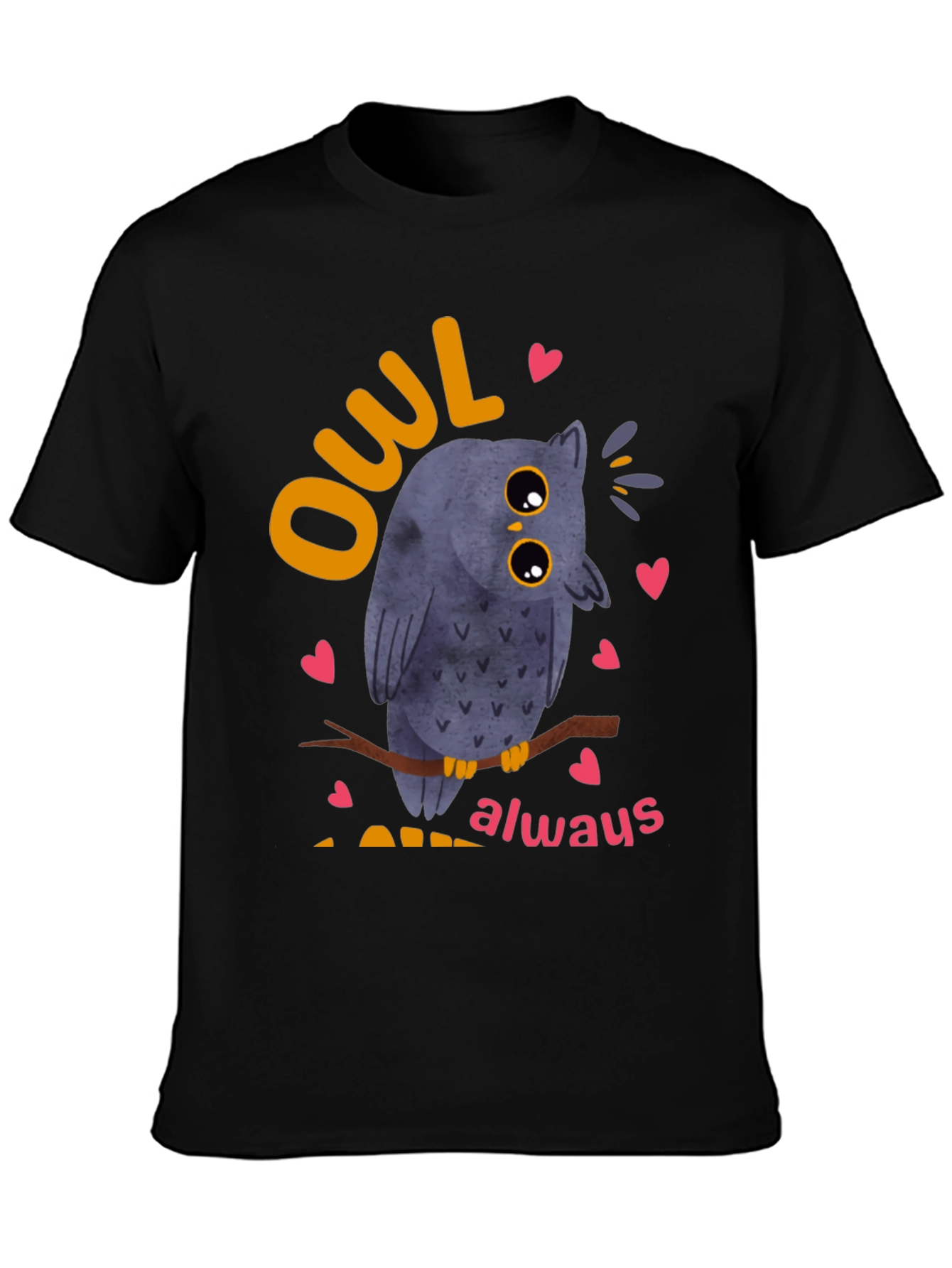 Owl Always Love You T-Shirt - Cute Bird Design
