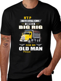 Big Rig Trucker T-Shirt: Old Man Still Driving