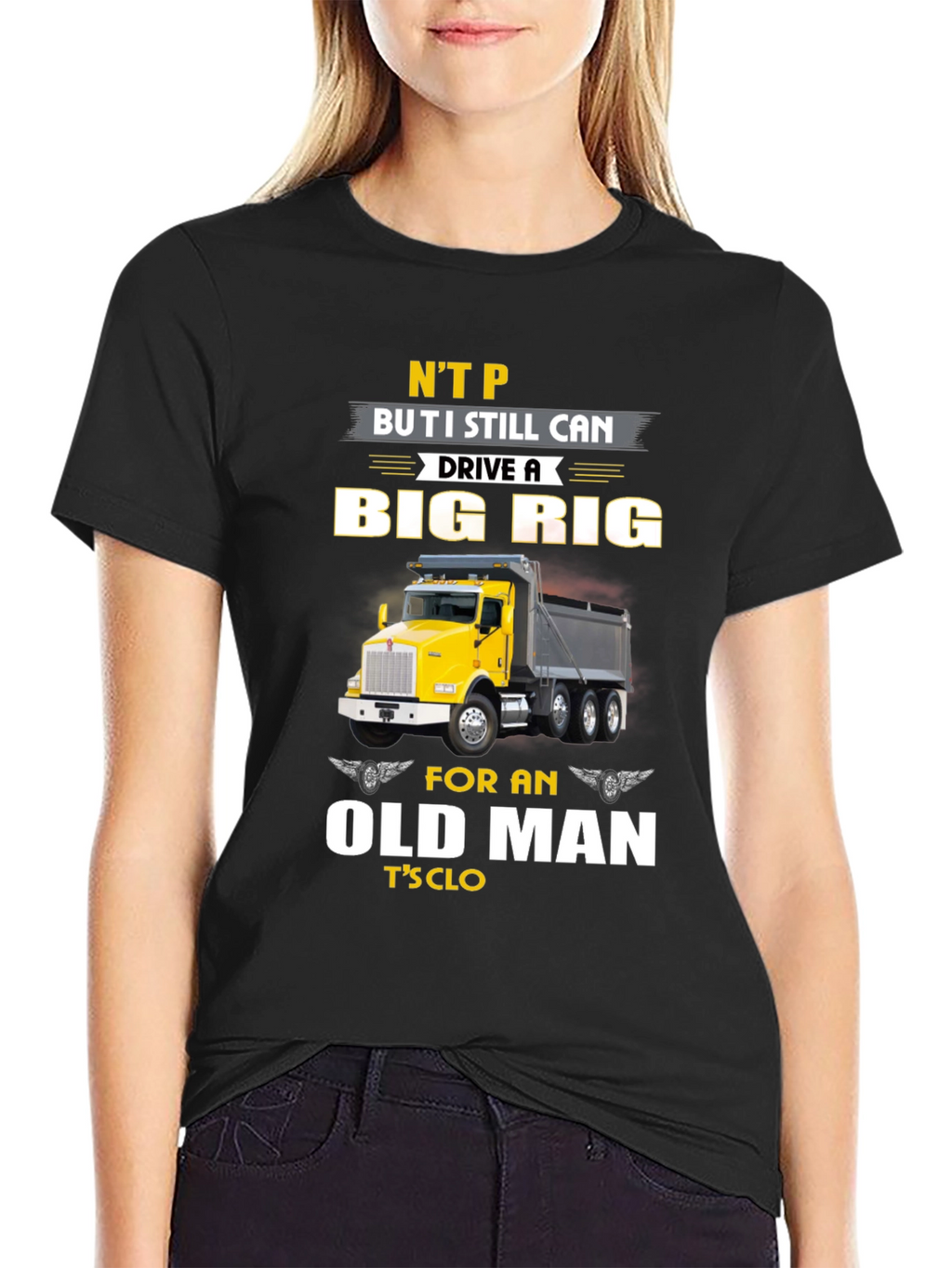 Big Rig Trucker T-Shirt: Old Man Still Driving