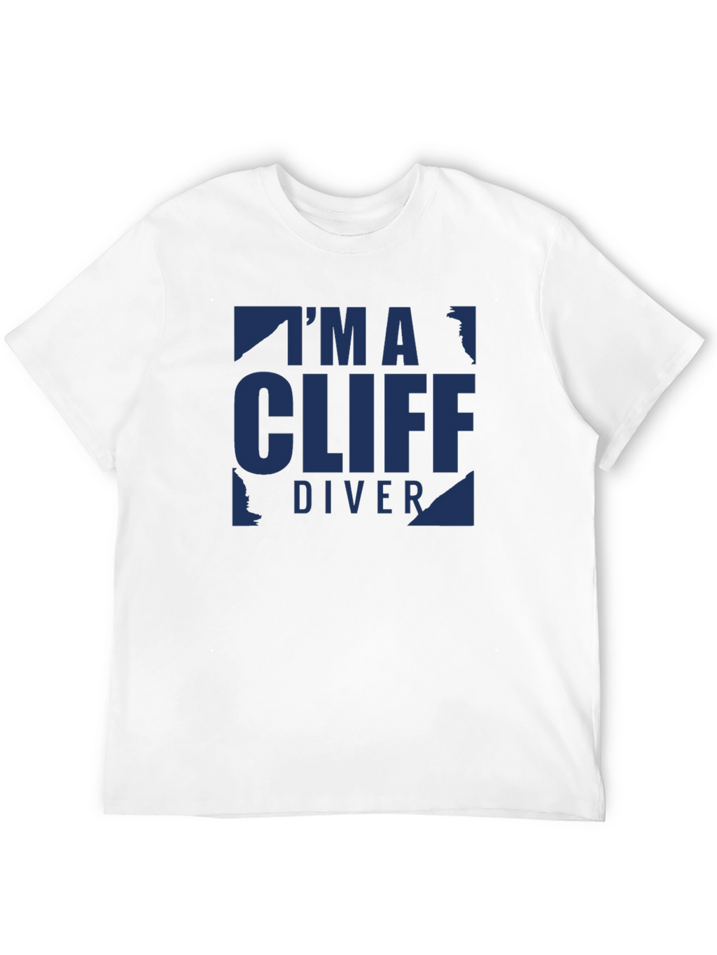 Im a Cliff Diver - Graphic T-Shirt