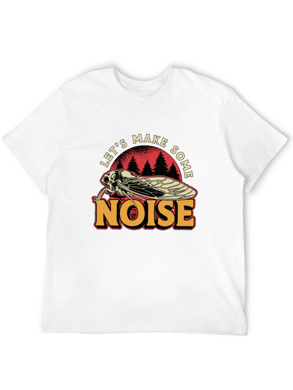 Lets Make Some Noise Cicada Graphic Tee