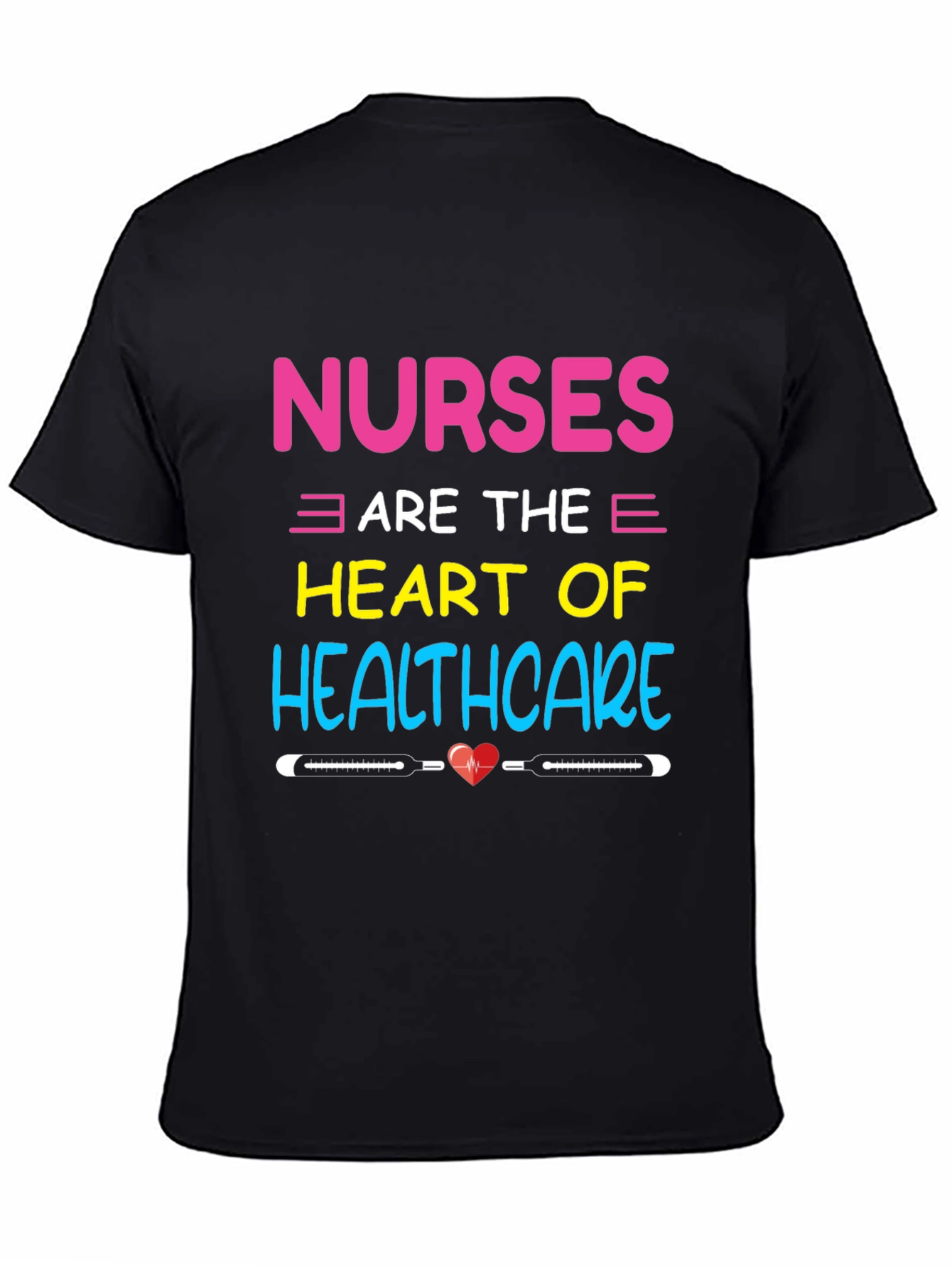 Nurses are the Heart of Healthcare T-Shirt