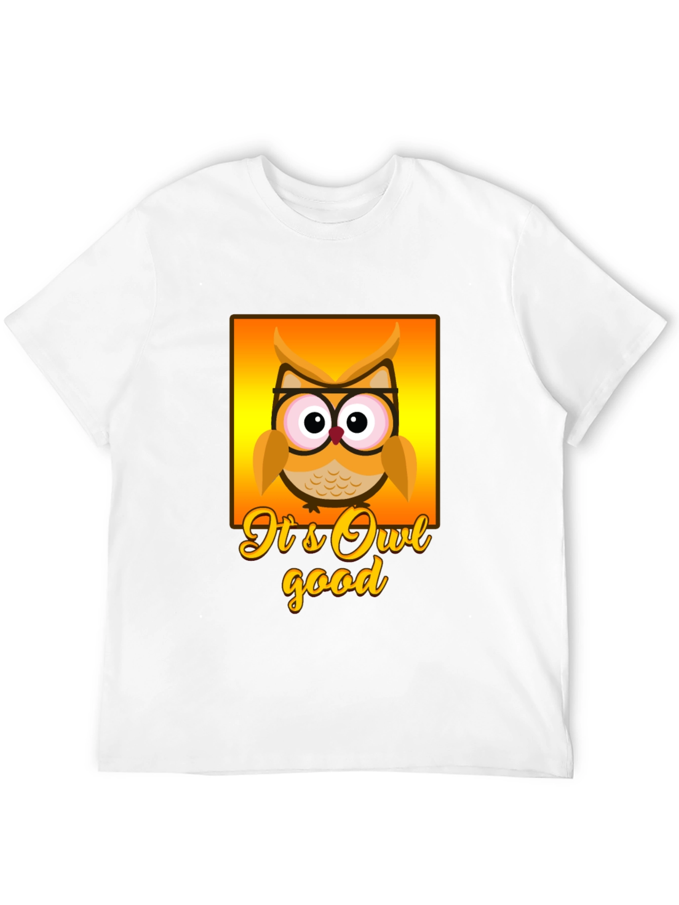 Its Owl Good - Novelty Graphic T-Shirt