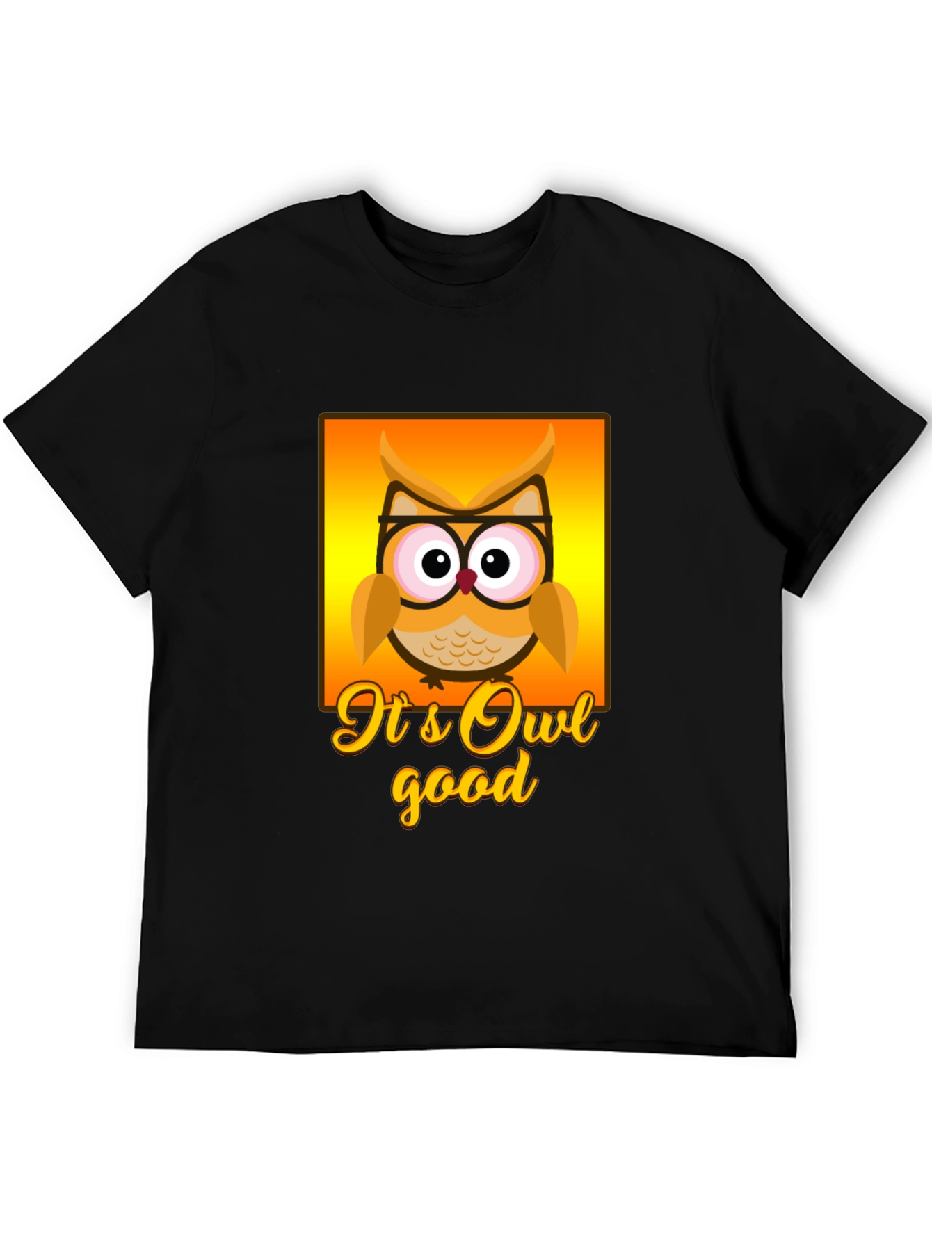 Its Owl Good - Novelty Graphic T-Shirt