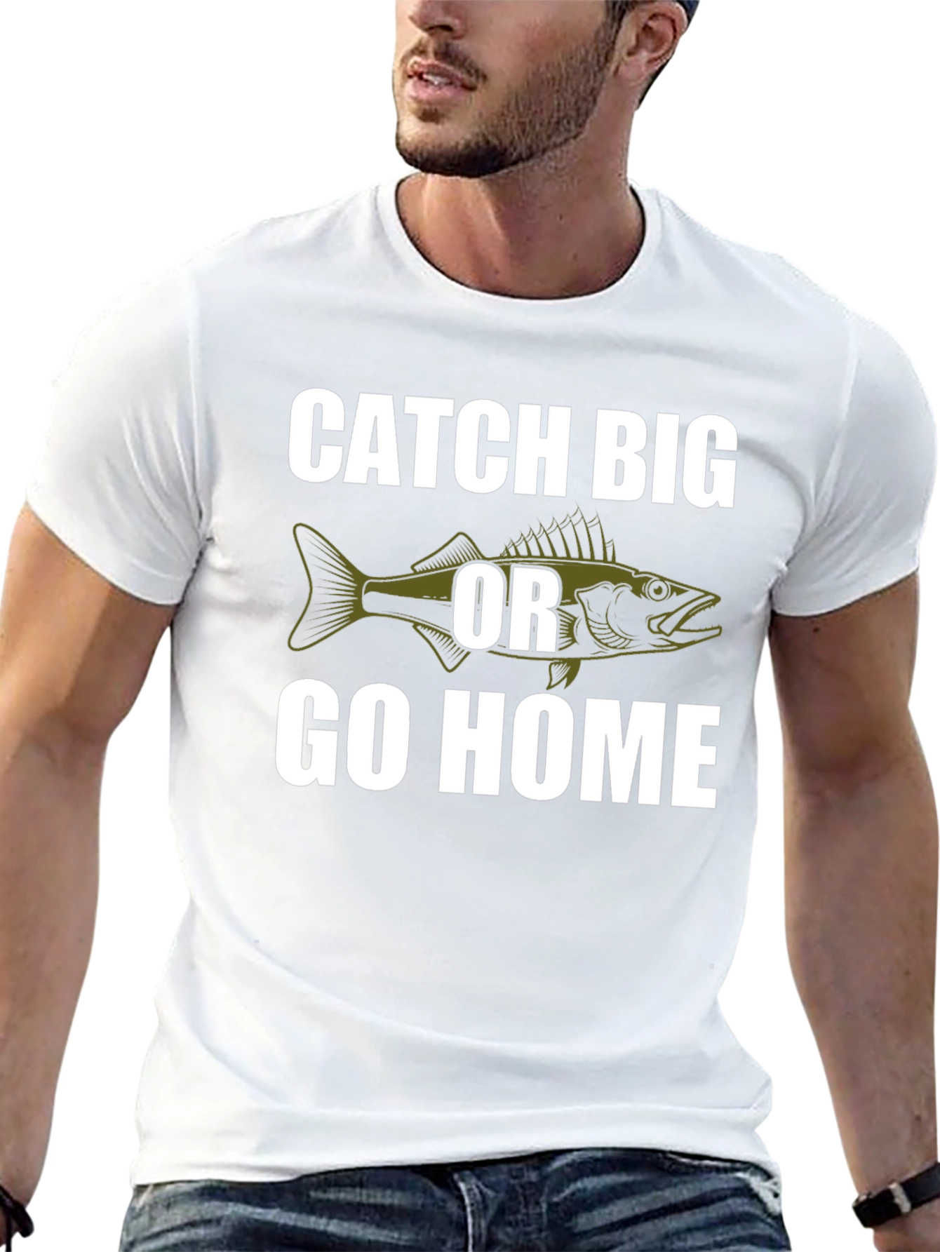 Catch Big or Go Home Fishing T-Shirt