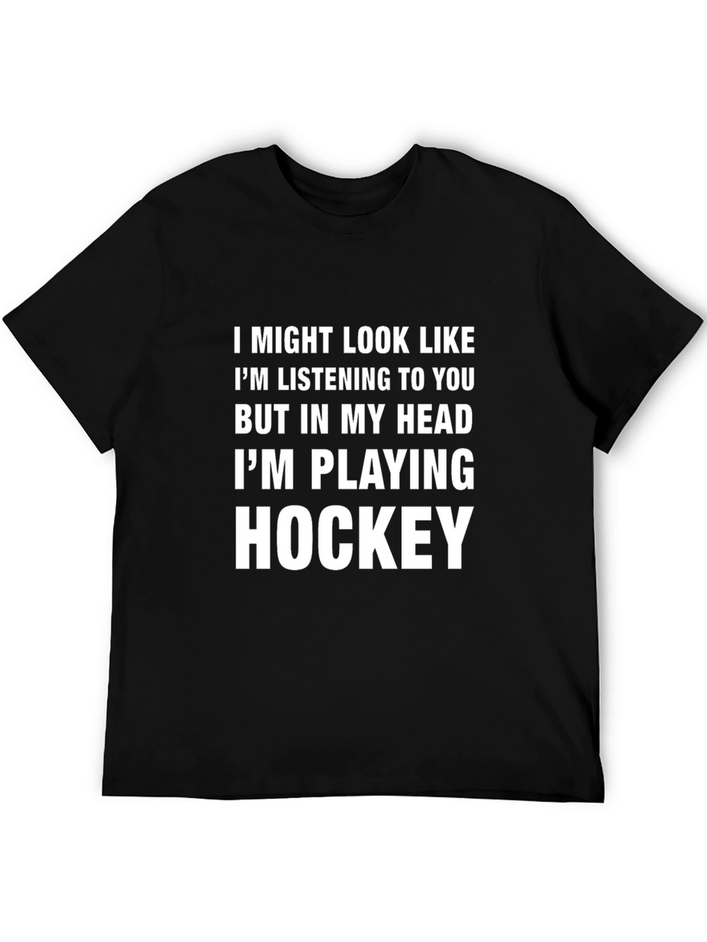 Hockey Lover T-Shirt: Im Playing Hockey In My Head