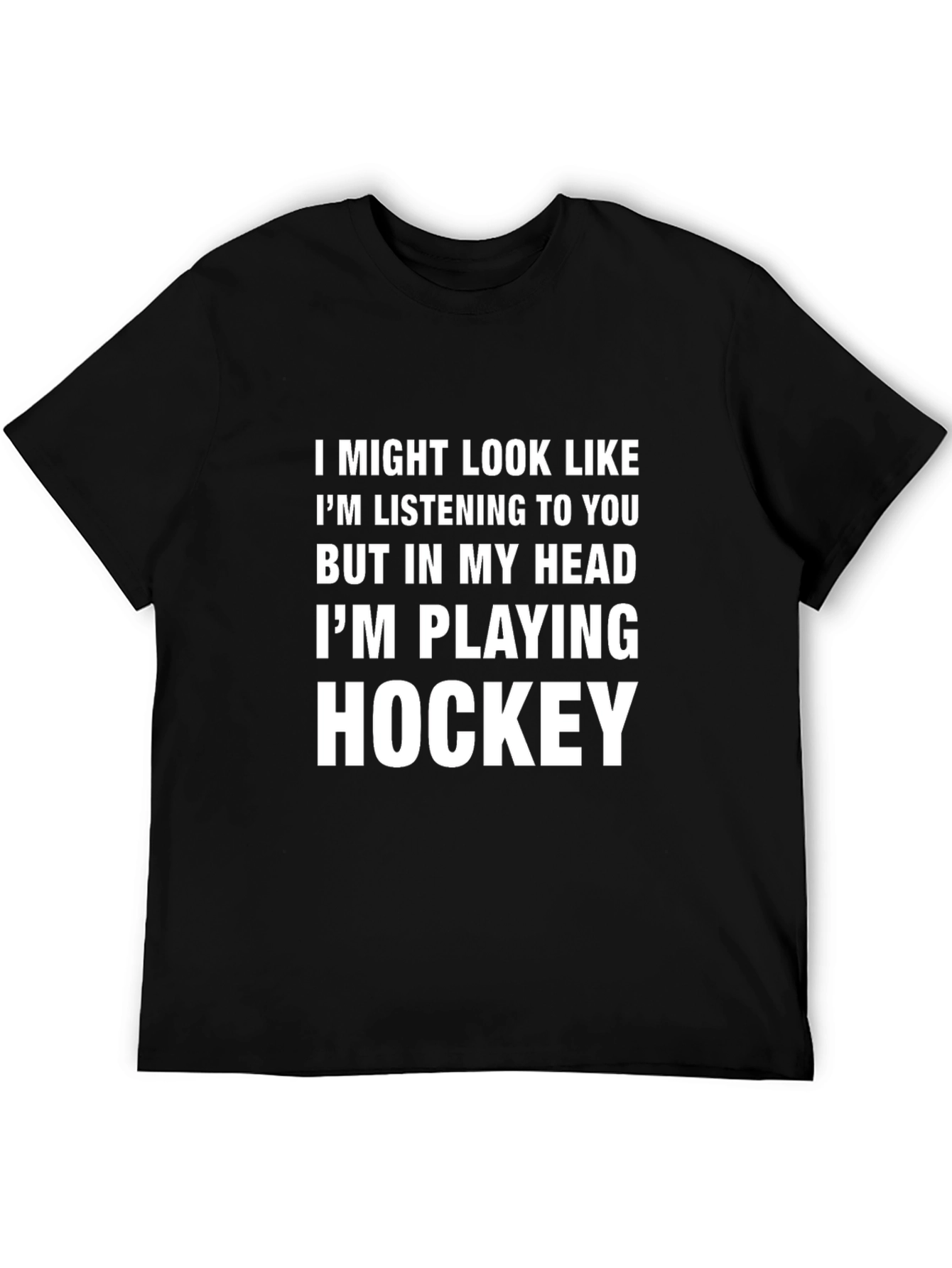 Hockey Lover T-Shirt: Im Playing Hockey In My Head