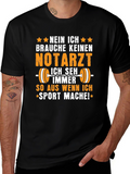 Funny Gym T-Shirt: I Dont Need a Doctor!