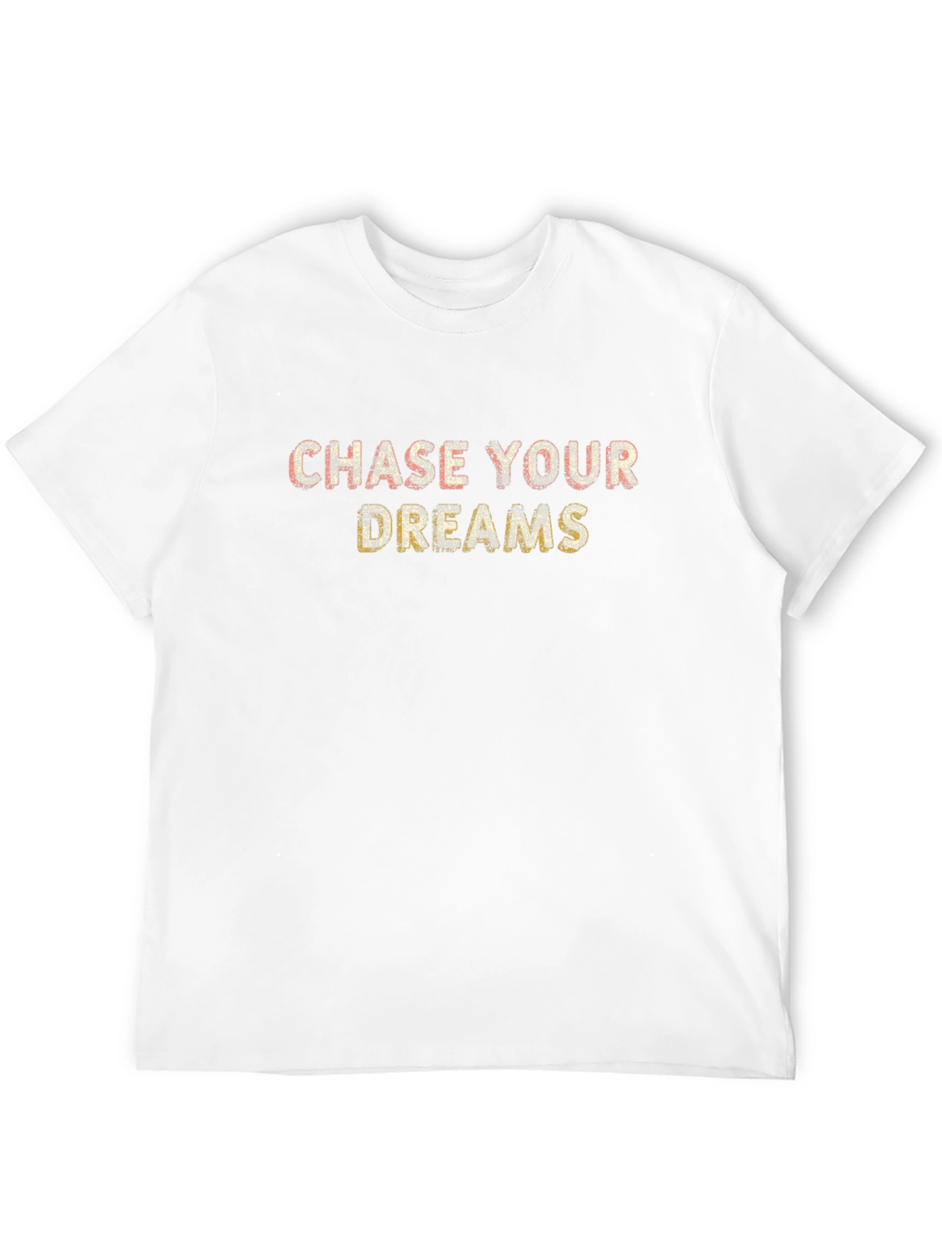 Chase Your Dreams Graphic Tee - Motivation Shirt
