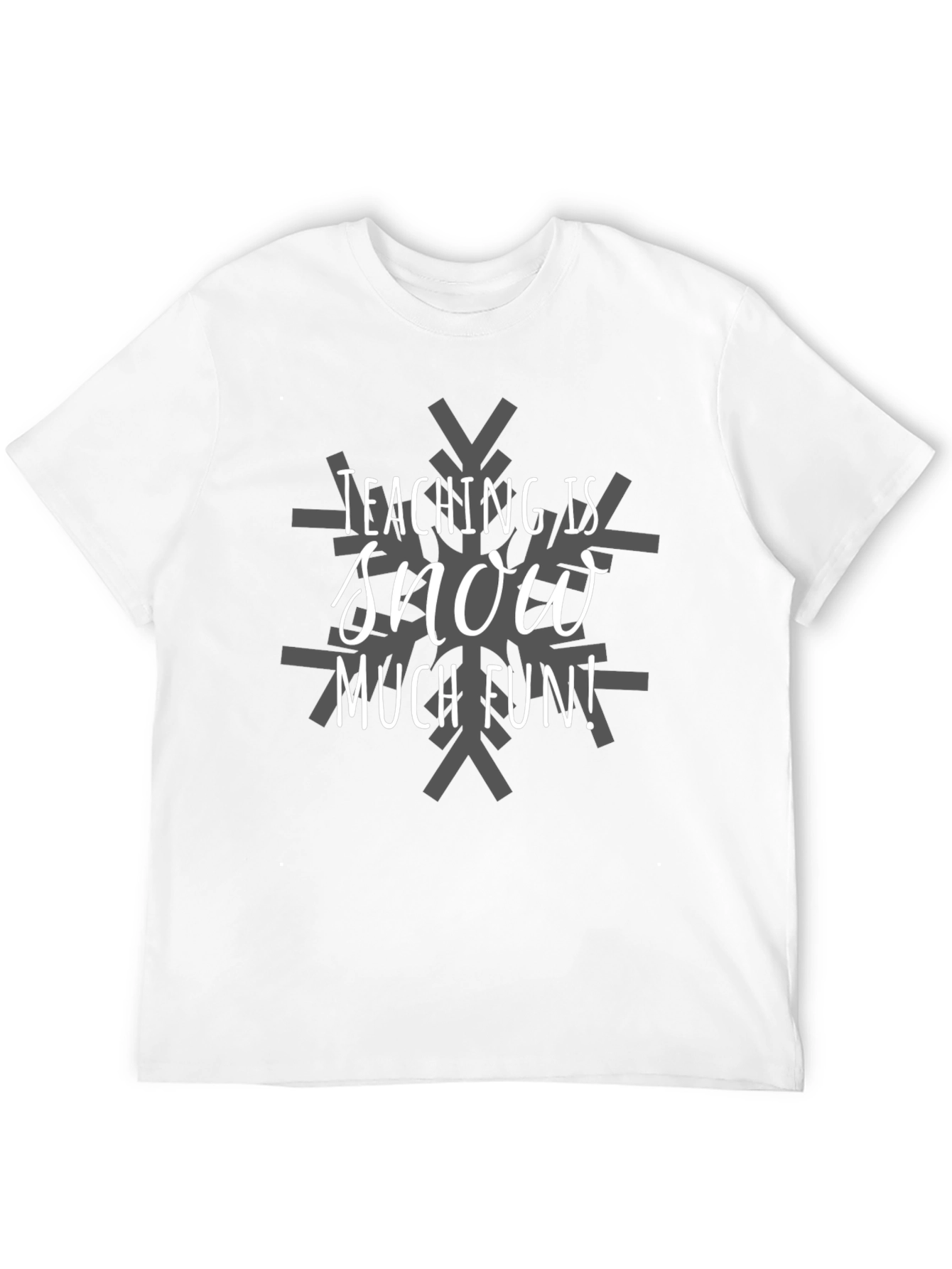 Teaching is Snow Much Fun Graphic Tee