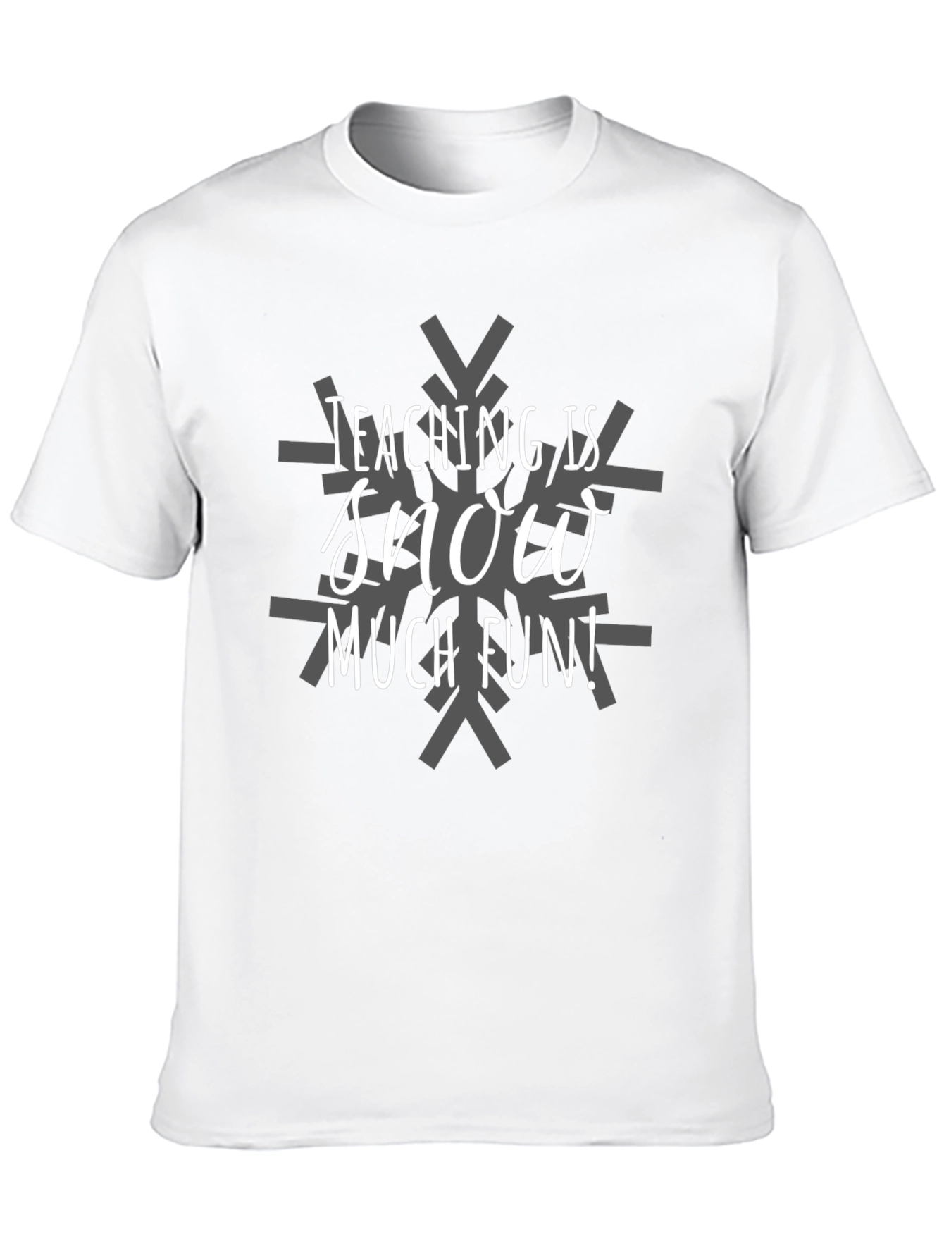 Teaching is Snow Much Fun Graphic Tee