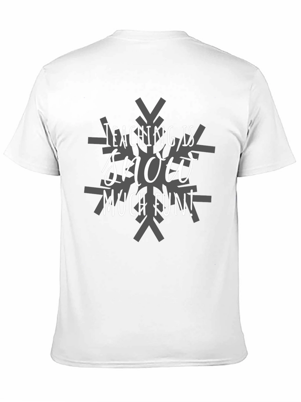 Teaching is Snow Much Fun Graphic Tee