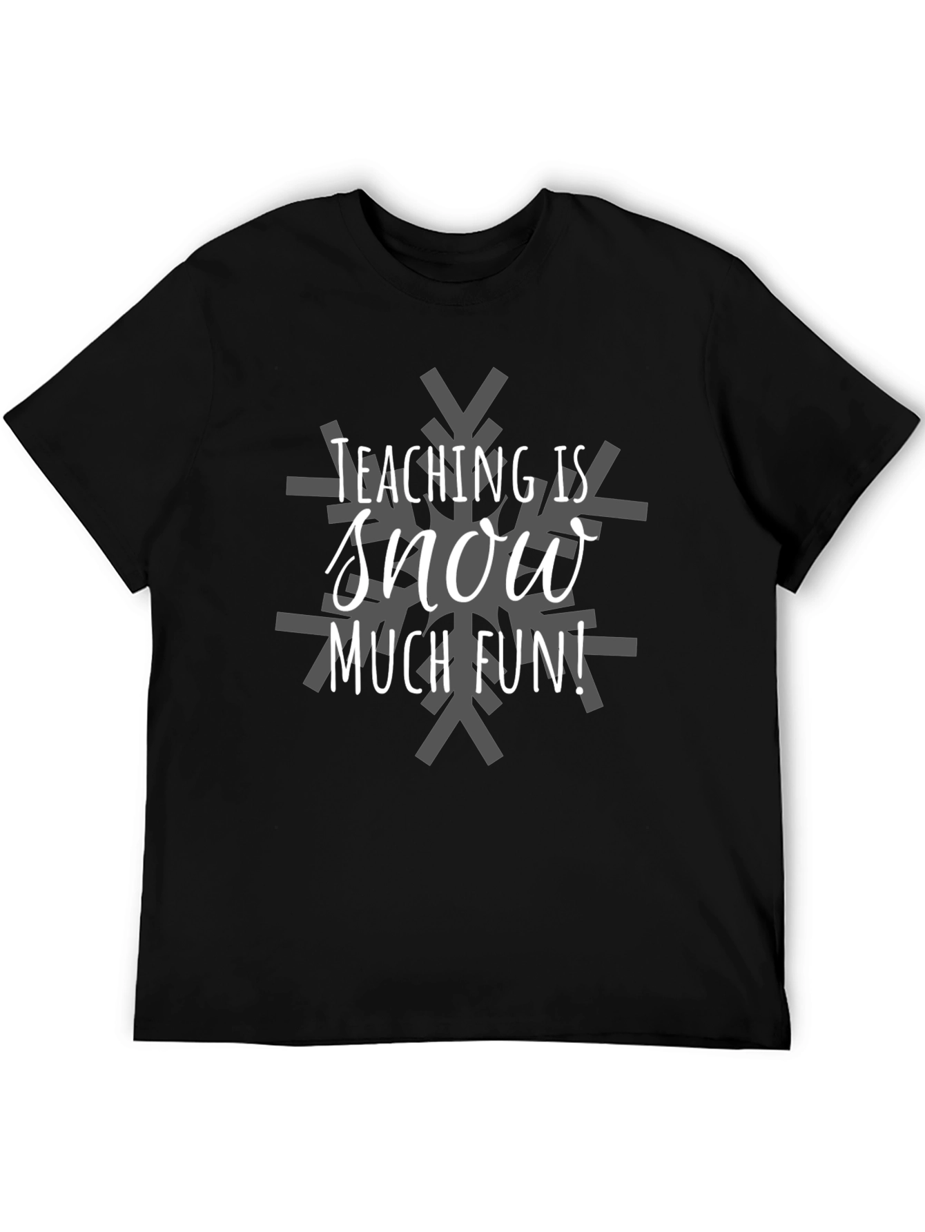 Teaching is Snow Much Fun Graphic Tee