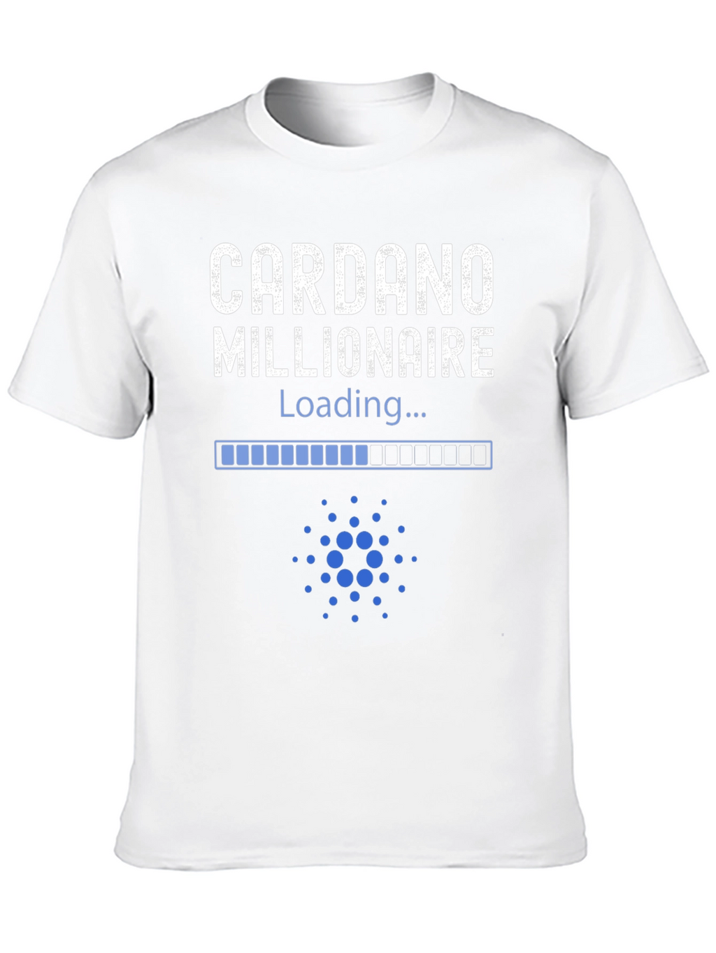 Cardano Millionaire Loading T-Shirt - Crypto Investor Tee